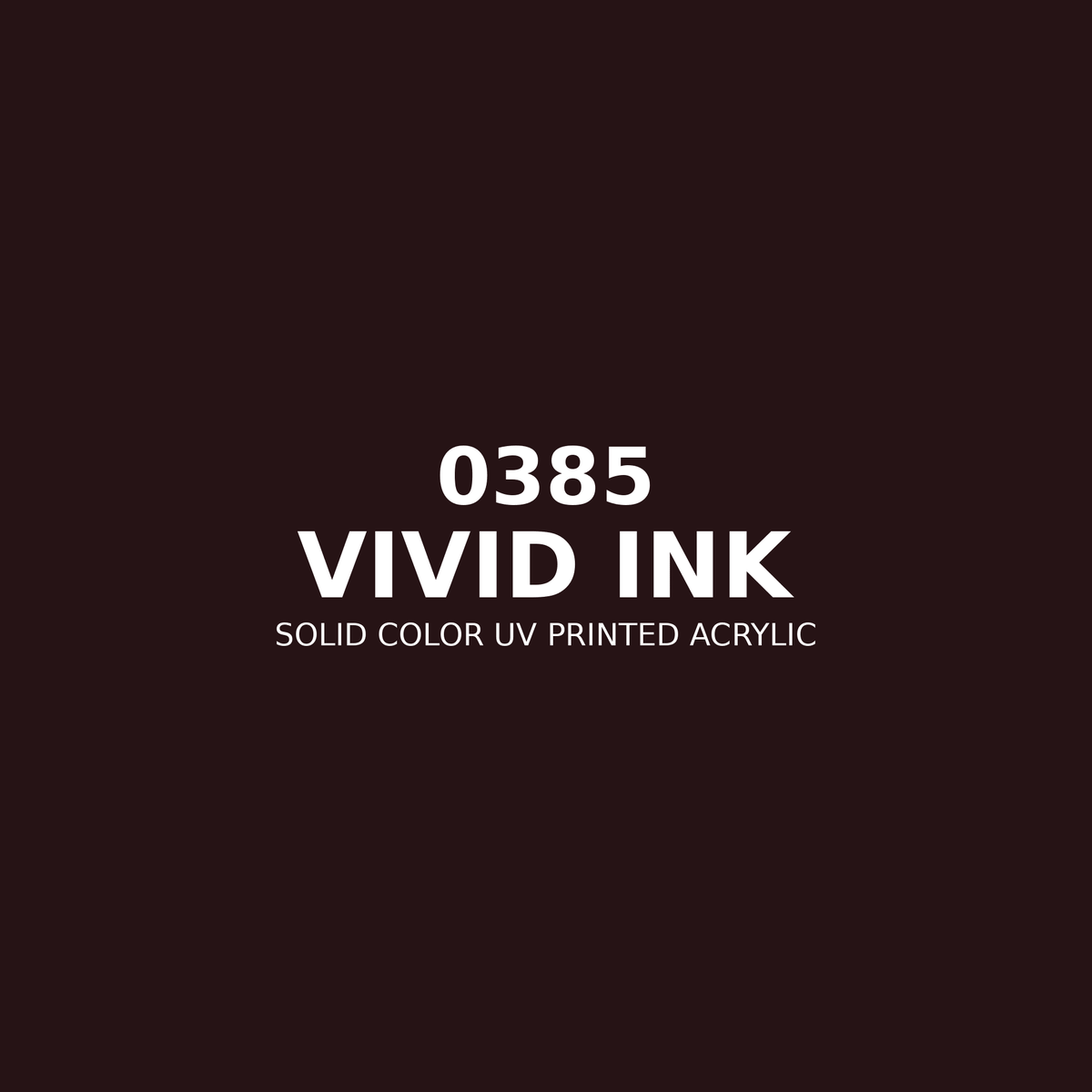 0385 | Vivid Ink | Solid Color UV Printed Acrylic - Solid Color UV Printed Acrylic