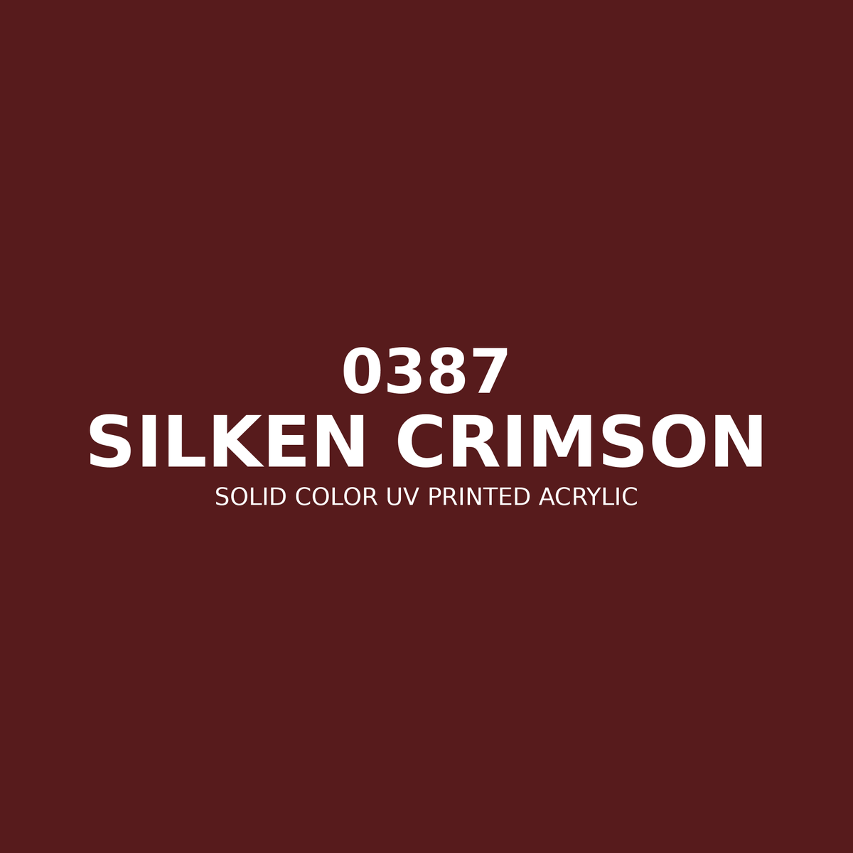 0387 | Silken Crimson | Solid Color UV Printed Acrylic - Solid Color UV Printed Acrylic