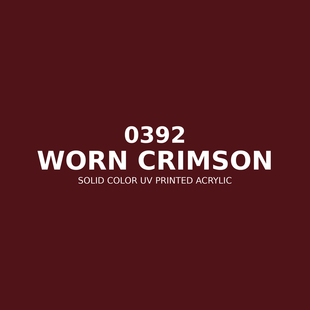 0392 | Worn Crimson | Solid Color UV Printed Acrylic - Solid Color UV Printed Acrylic
