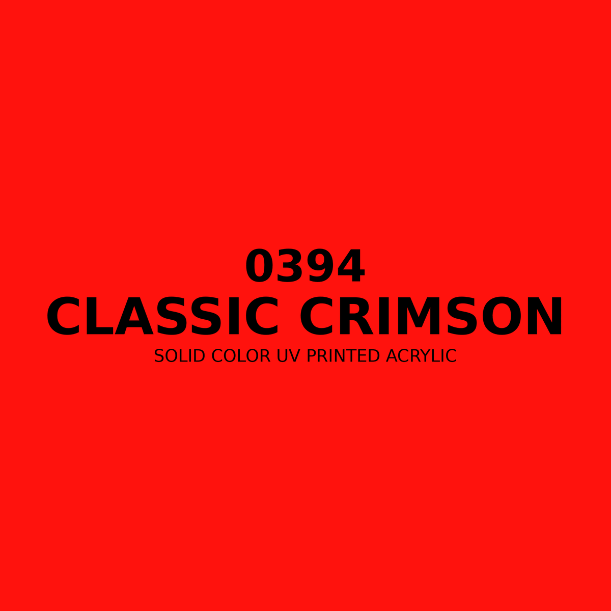 0394 | Classic Crimson | Solid Color UV Printed Acrylic - Solid Color UV Printed Acrylic