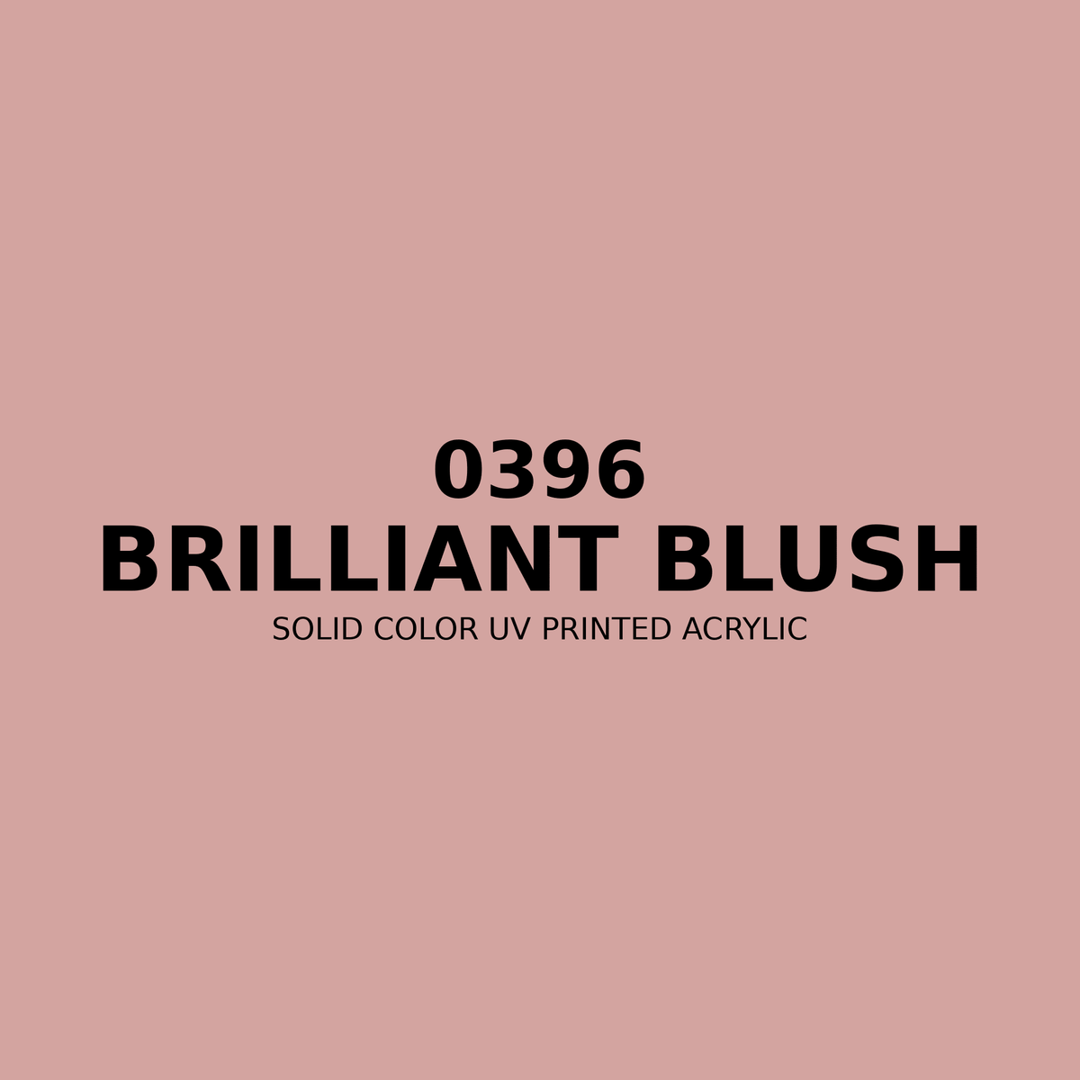 0396 | Brilliant Blush | Solid Color UV Printed Acrylic - Solid Color UV Printed Acrylic