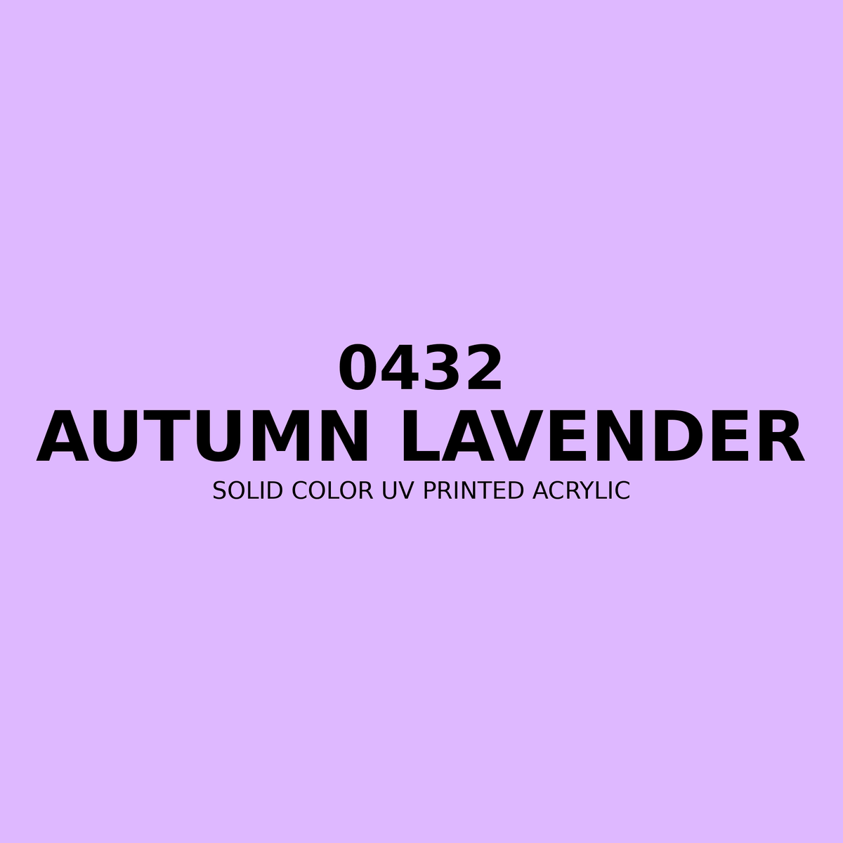 0432 | Autumn Lavender | Solid Color UV Printed Acrylic - Solid Color UV Printed Acrylic