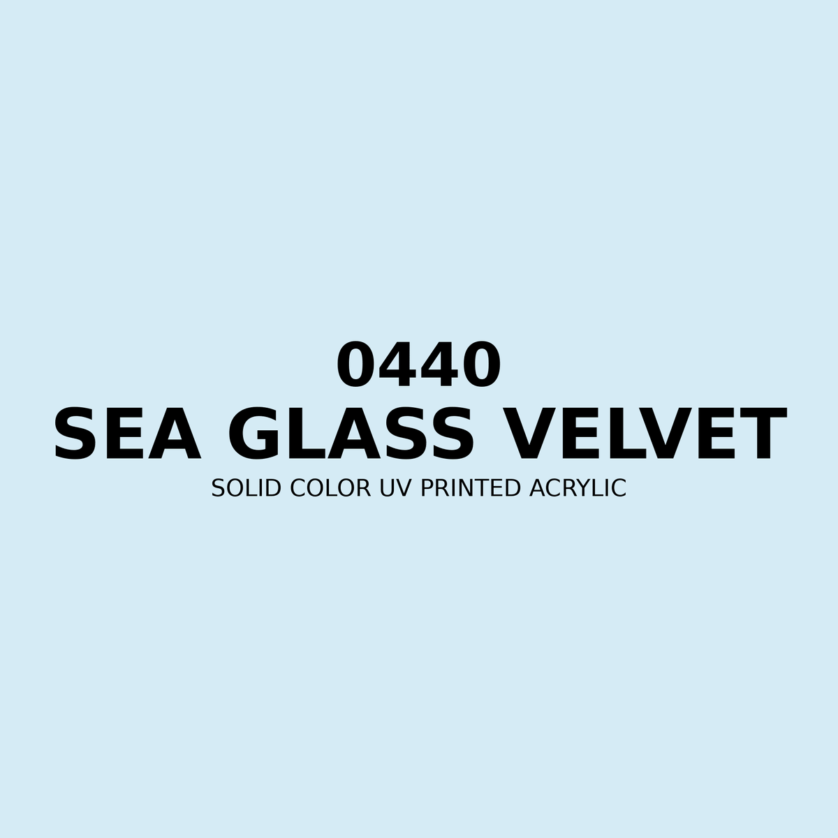 0440 | Sea Glass Velvet | Solid Color UV Printed Acrylic - Solid Color UV Printed Acrylic