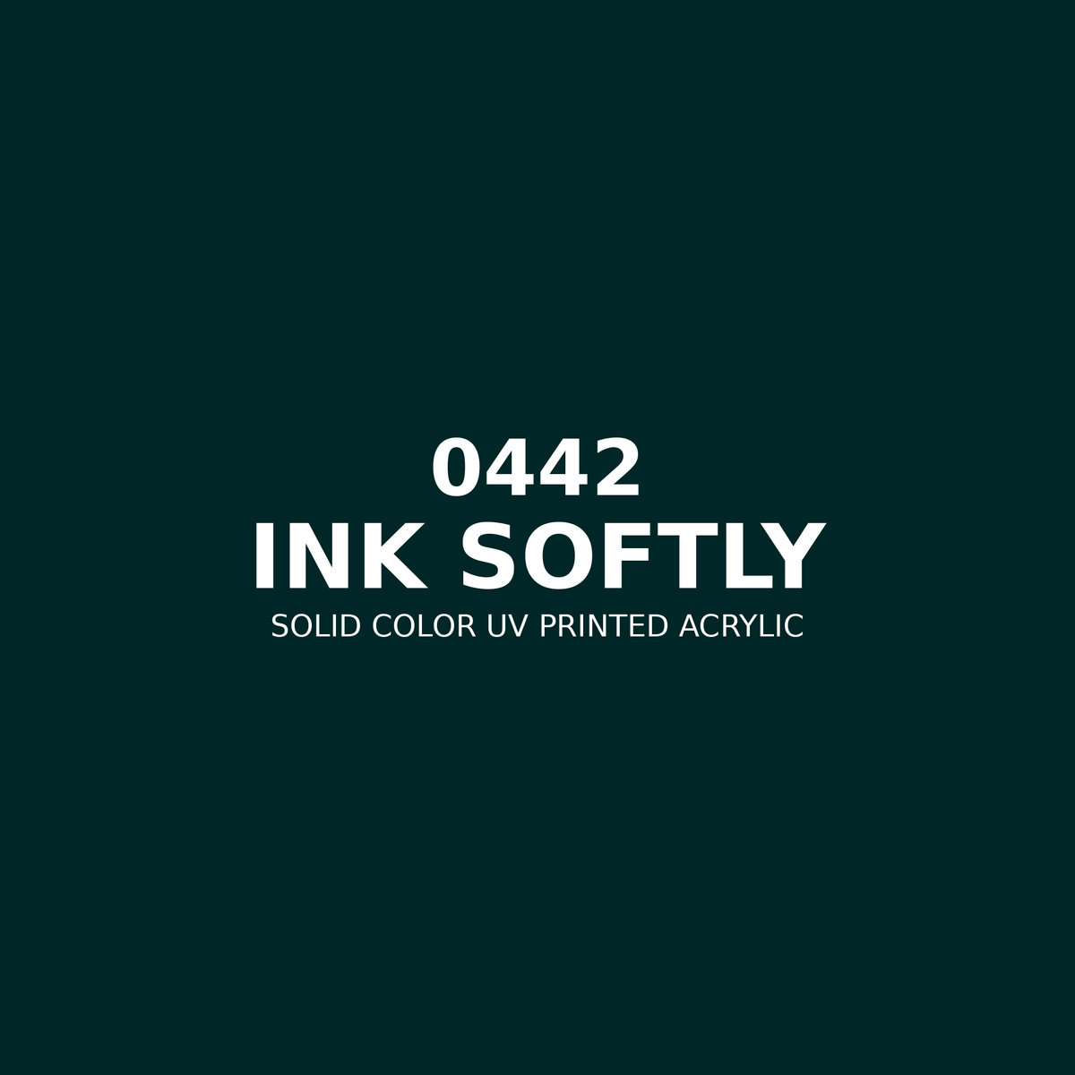 0442 | Ink Softly | Solid Color UV Printed Acrylic - Solid Color UV Printed Acrylic