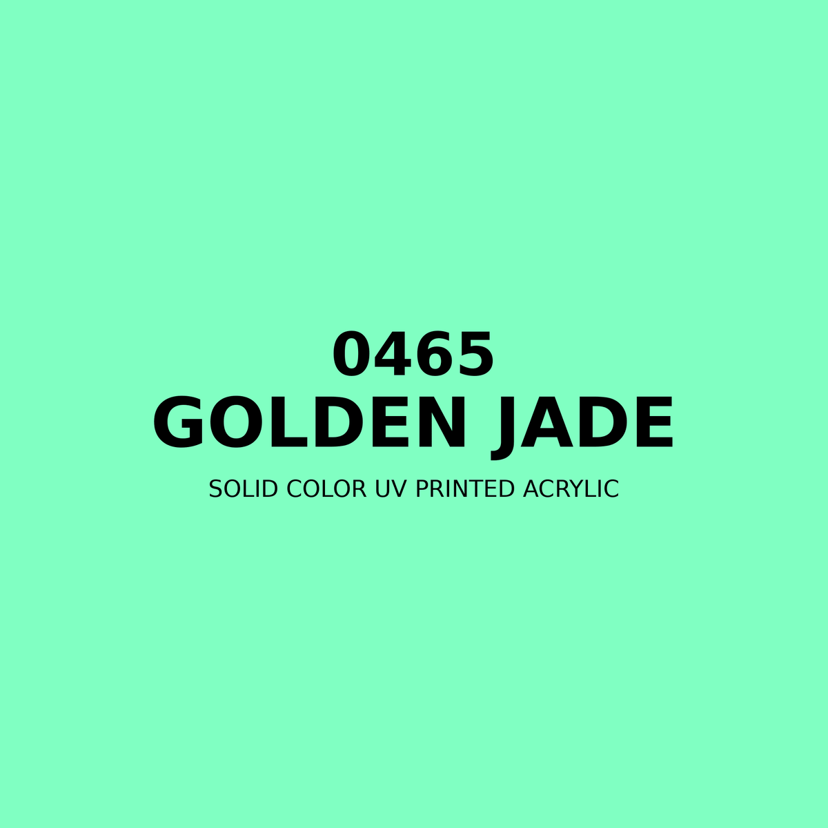 0465 | Golden Jade | Solid Color UV Printed Acrylic - Solid Color UV Printed Acrylic