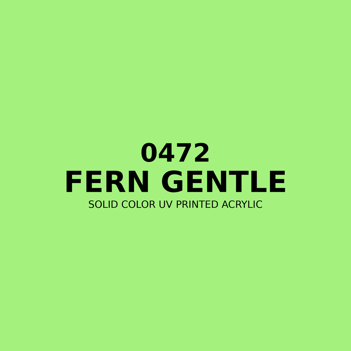 0472 | Fern Gentle | Solid Color UV Printed Acrylic - Solid Color UV Printed Acrylic