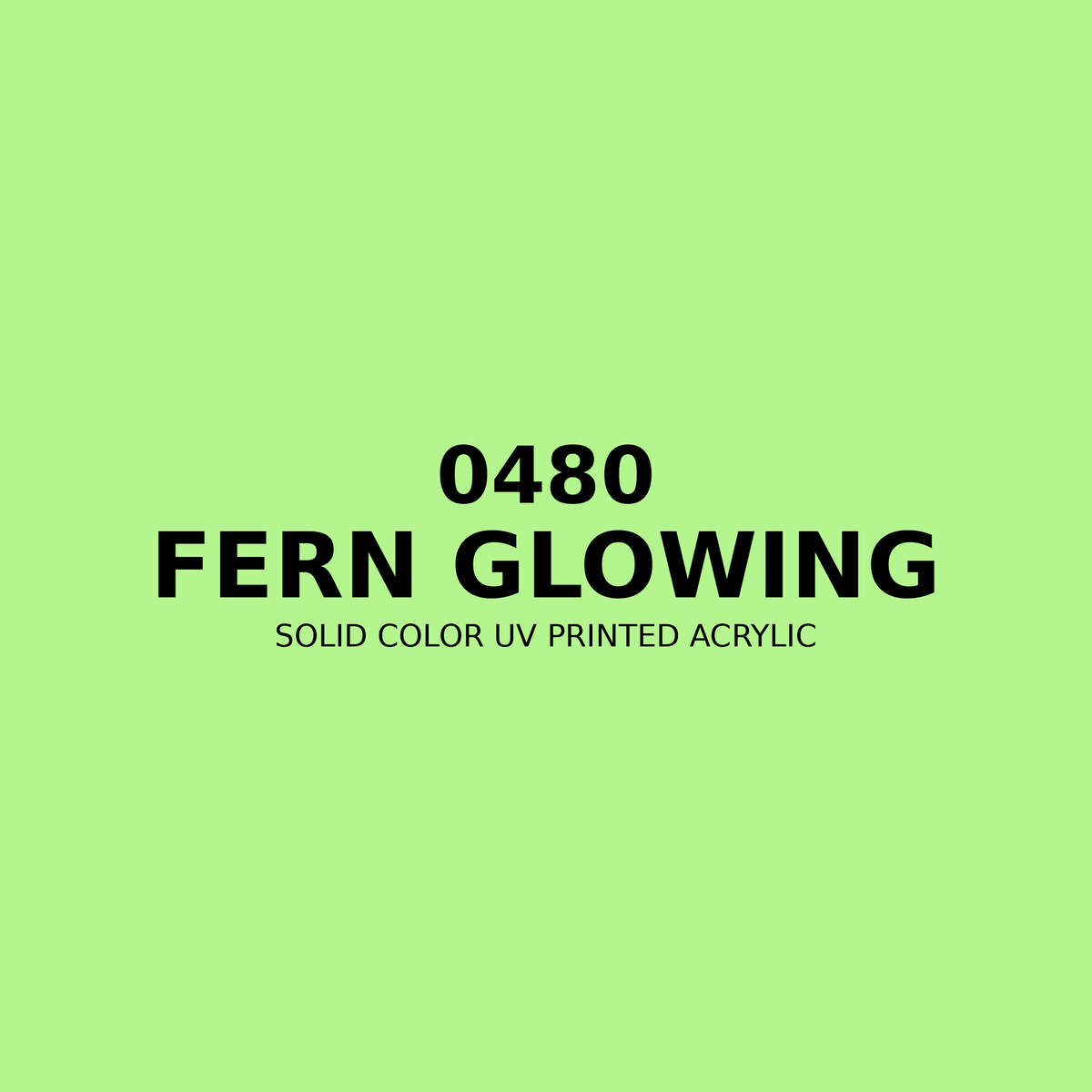 0480 | Fern Glowing | Solid Color UV Printed Acrylic - Solid Color UV Printed Acrylic
