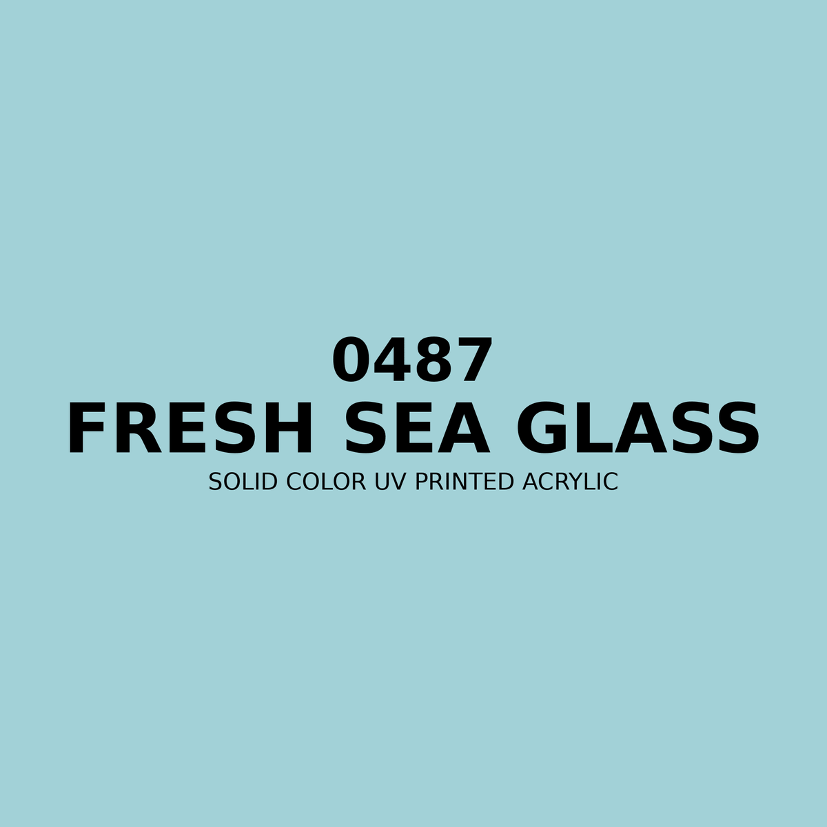 0487 | Fresh Sea Glass | Solid Color UV Printed Acrylic - Solid Color UV Printed Acrylic