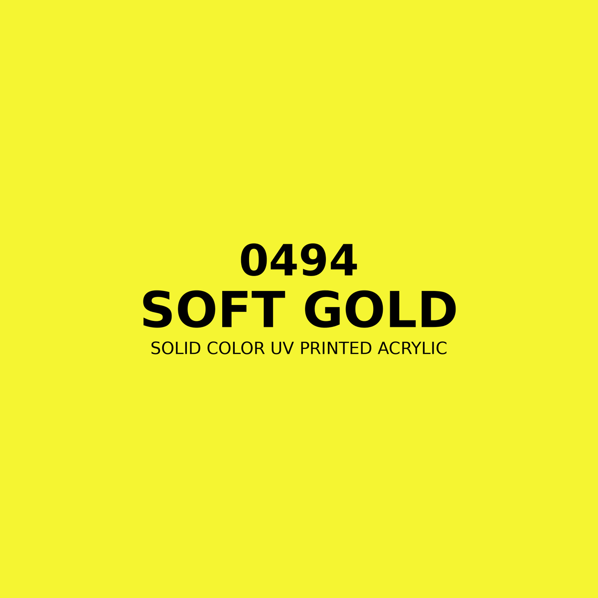 0494 | Soft Gold | Solid Color UV Printed Acrylic - Solid Color UV Printed Acrylic
