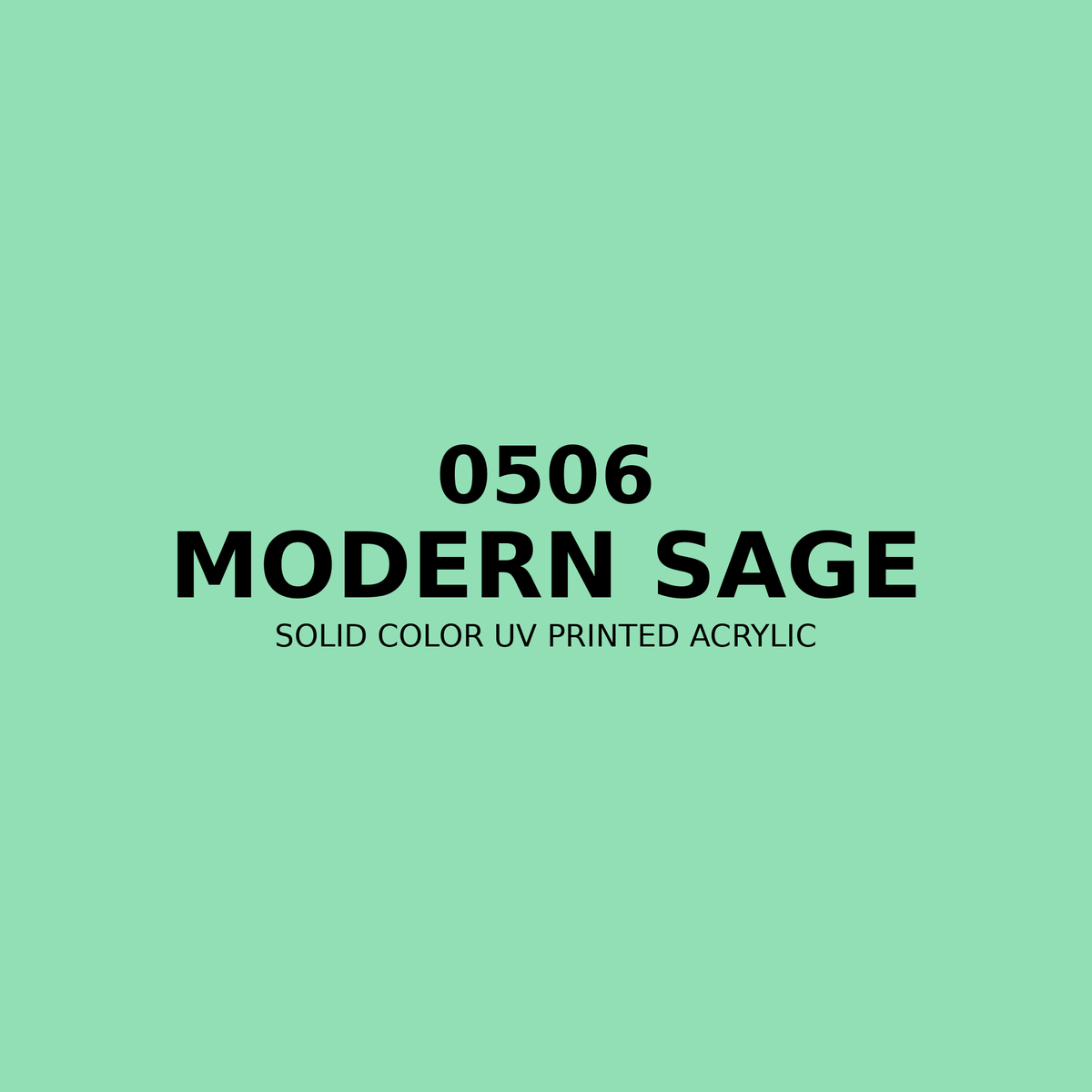 0506 | Modern Sage | Solid Color UV Printed Acrylic - Solid Color UV Printed Acrylic