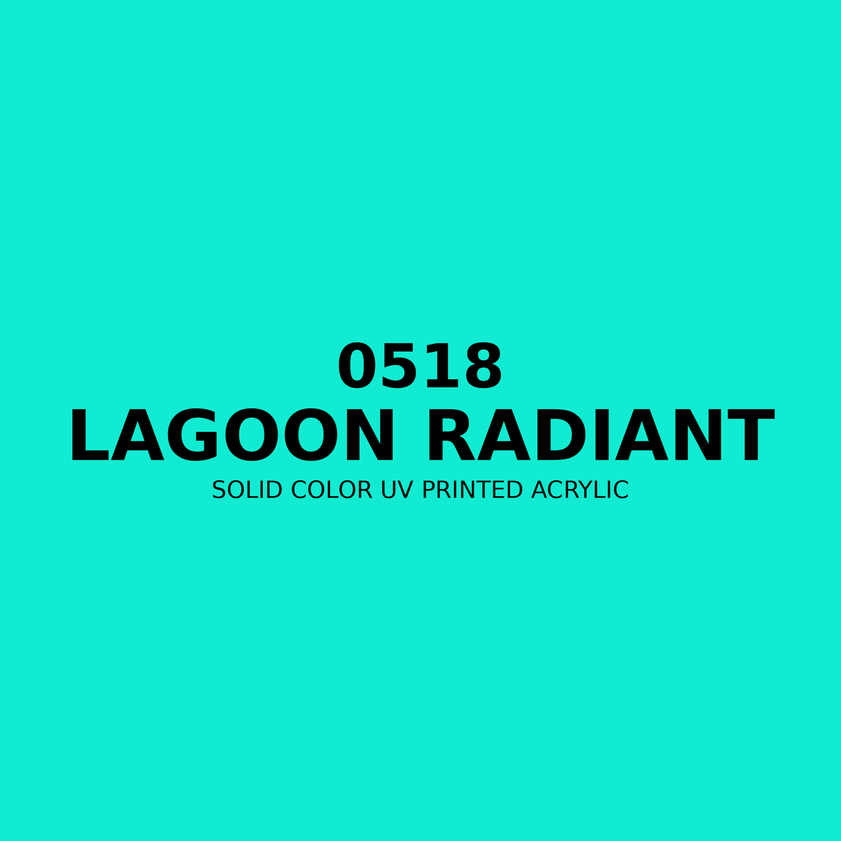 0518 | Lagoon Radiant | Solid Color UV Printed Acrylic - Solid Color UV Printed Acrylic