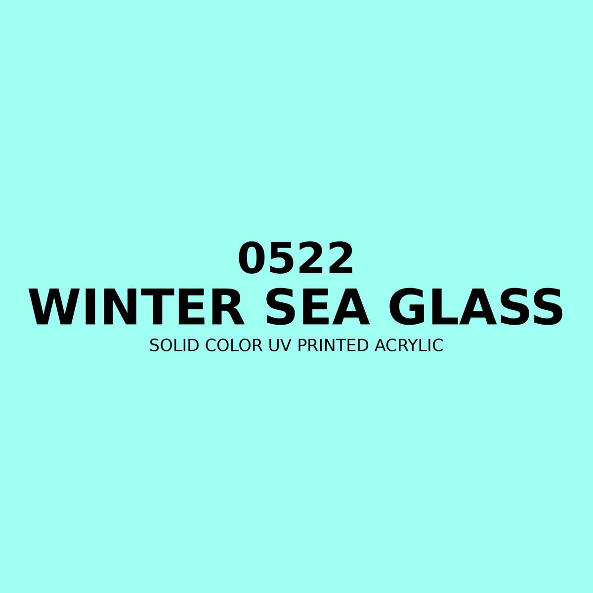 0522 | Winter Sea Glass | Solid Color UV Printed Acrylic - Solid Color UV Printed Acrylic