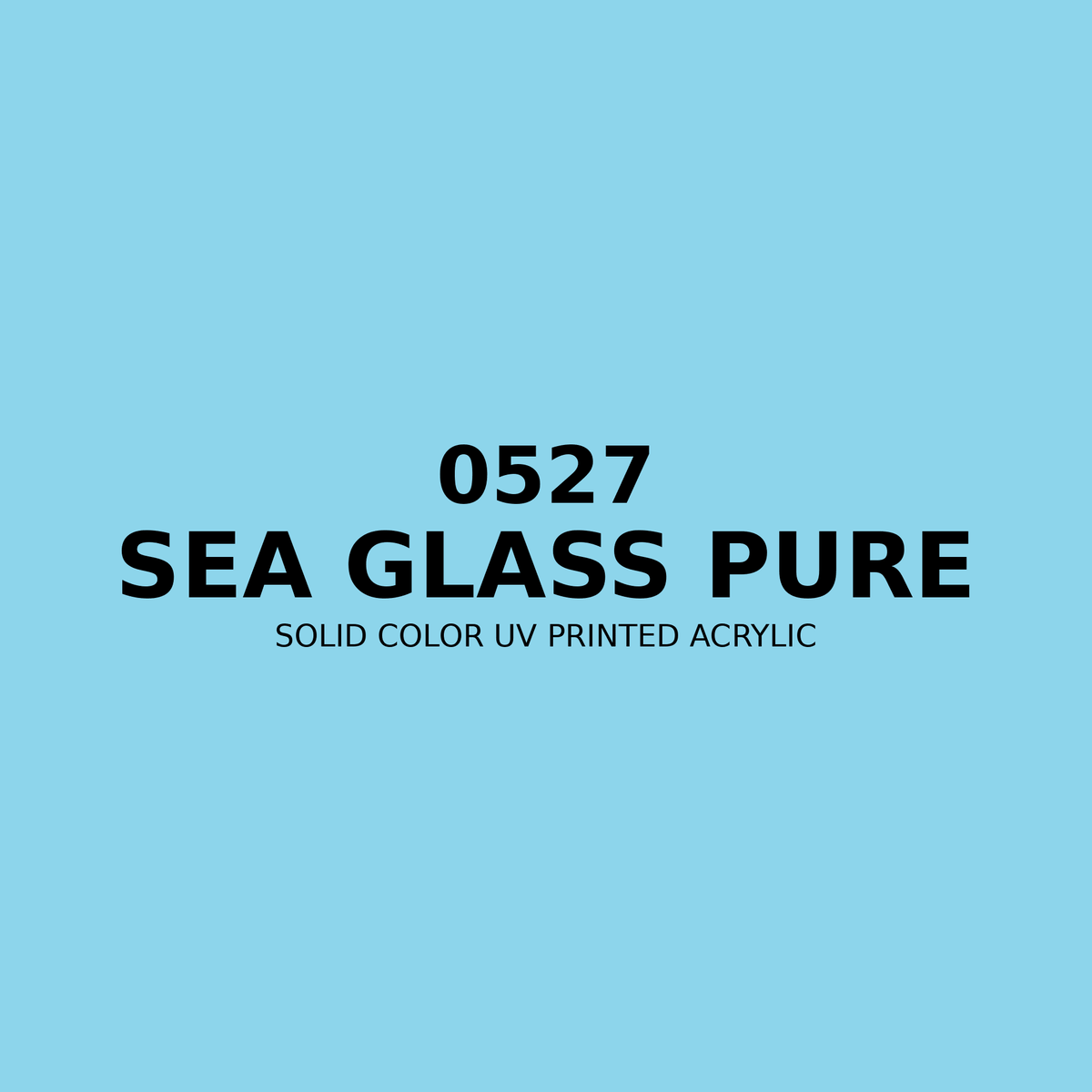 0527 | Sea Glass Pure | Solid Color UV Printed Acrylic - Solid Color UV Printed Acrylic