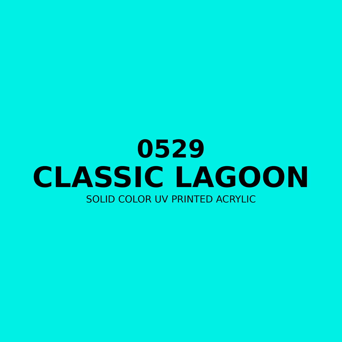 0529 | Classic Lagoon | Solid Color UV Printed Acrylic - Solid Color UV Printed Acrylic