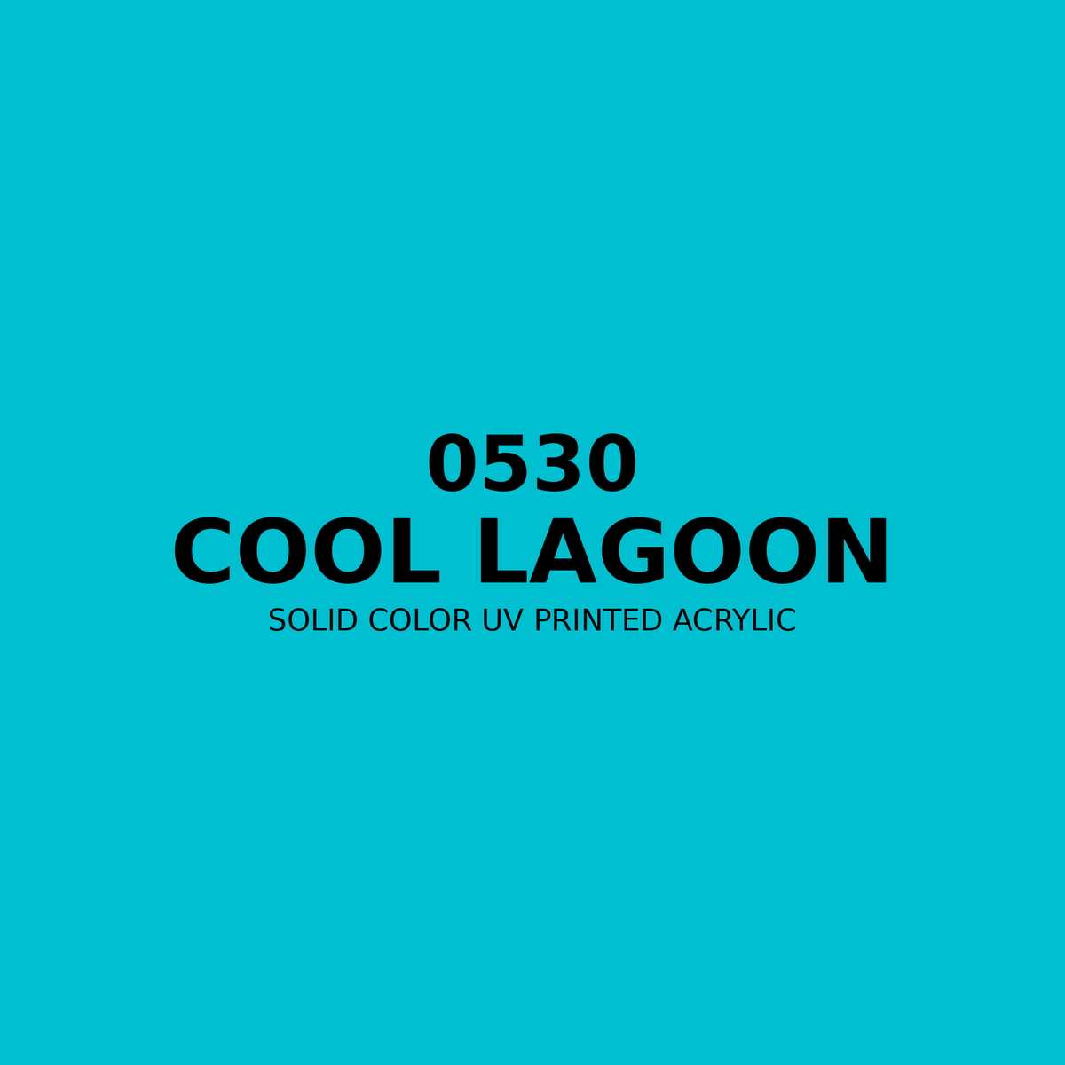 0530 | Cool Lagoon | Solid Color UV Printed Acrylic - Solid Color UV Printed Acrylic