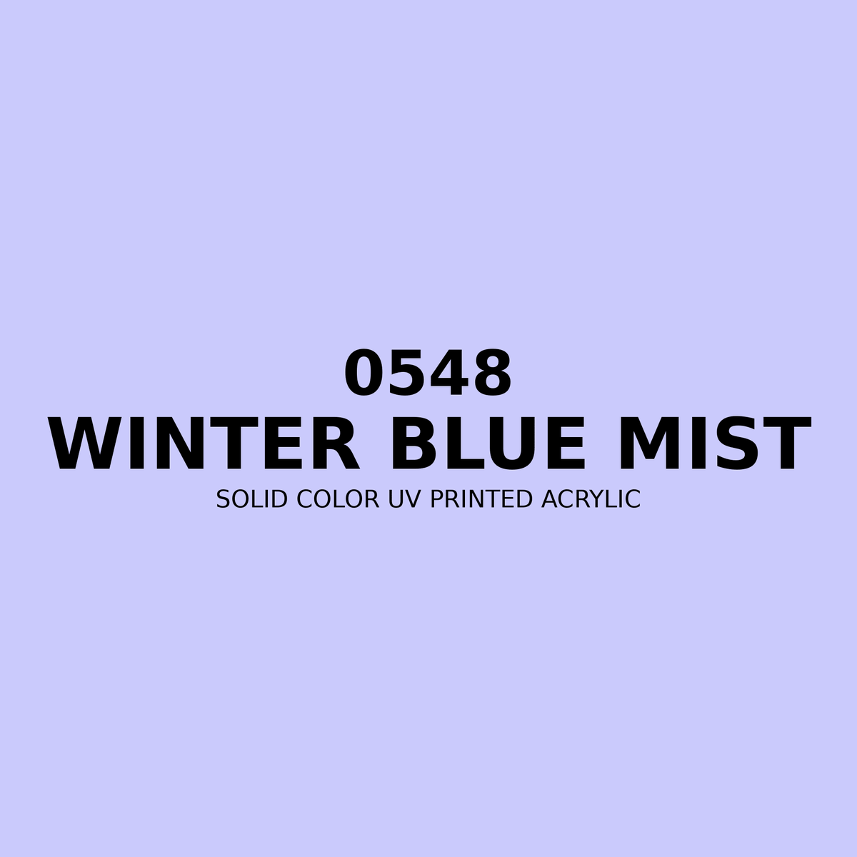 0548 | Winter Blue Mist | Solid Color UV Printed Acrylic - Solid Color UV Printed Acrylic