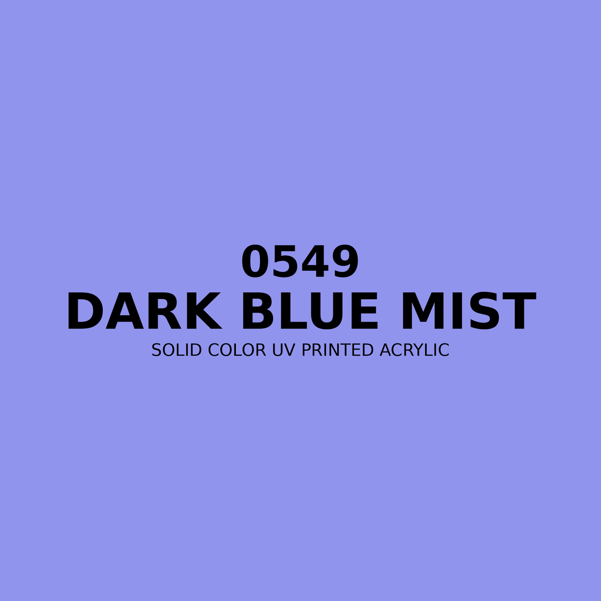 0549 | Dark Blue Mist | Solid Color UV Printed Acrylic - Solid Color UV Printed Acrylic