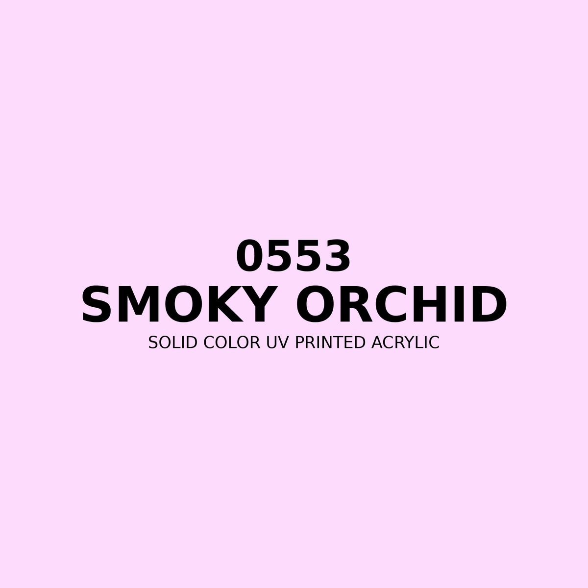 0553 | Smoky Orchid | Solid Color UV Printed Acrylic - Solid Color UV Printed Acrylic