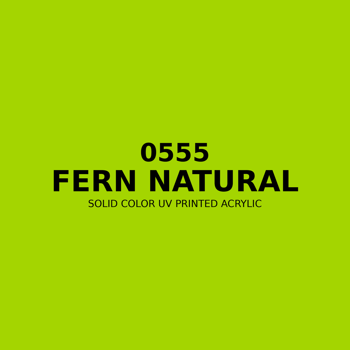 0555 | Fern Natural | Solid Color UV Printed Acrylic - Solid Color UV Printed Acrylic