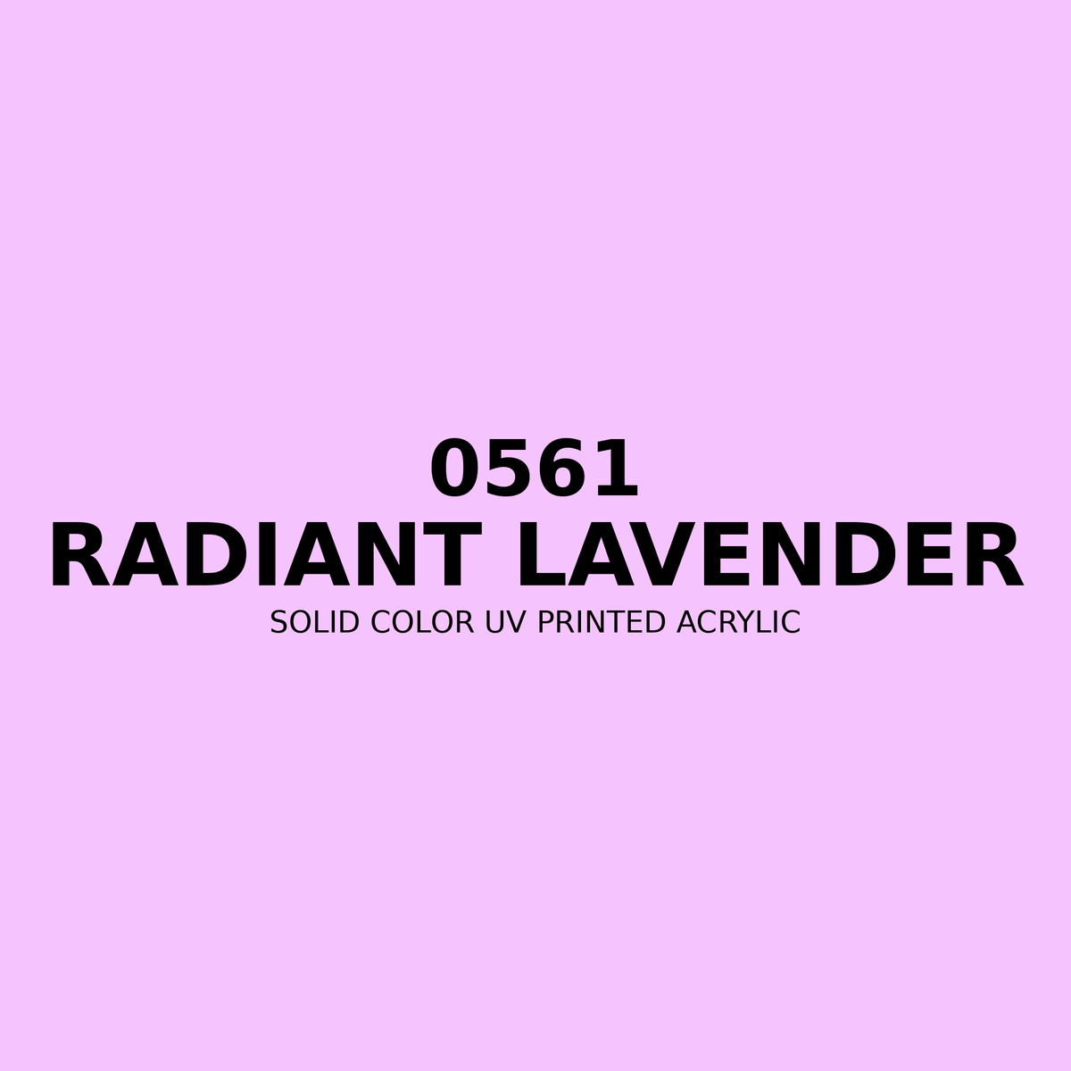 0561 | Radiant Lavender | Solid Color UV Printed Acrylic - Solid Color UV Printed Acrylic