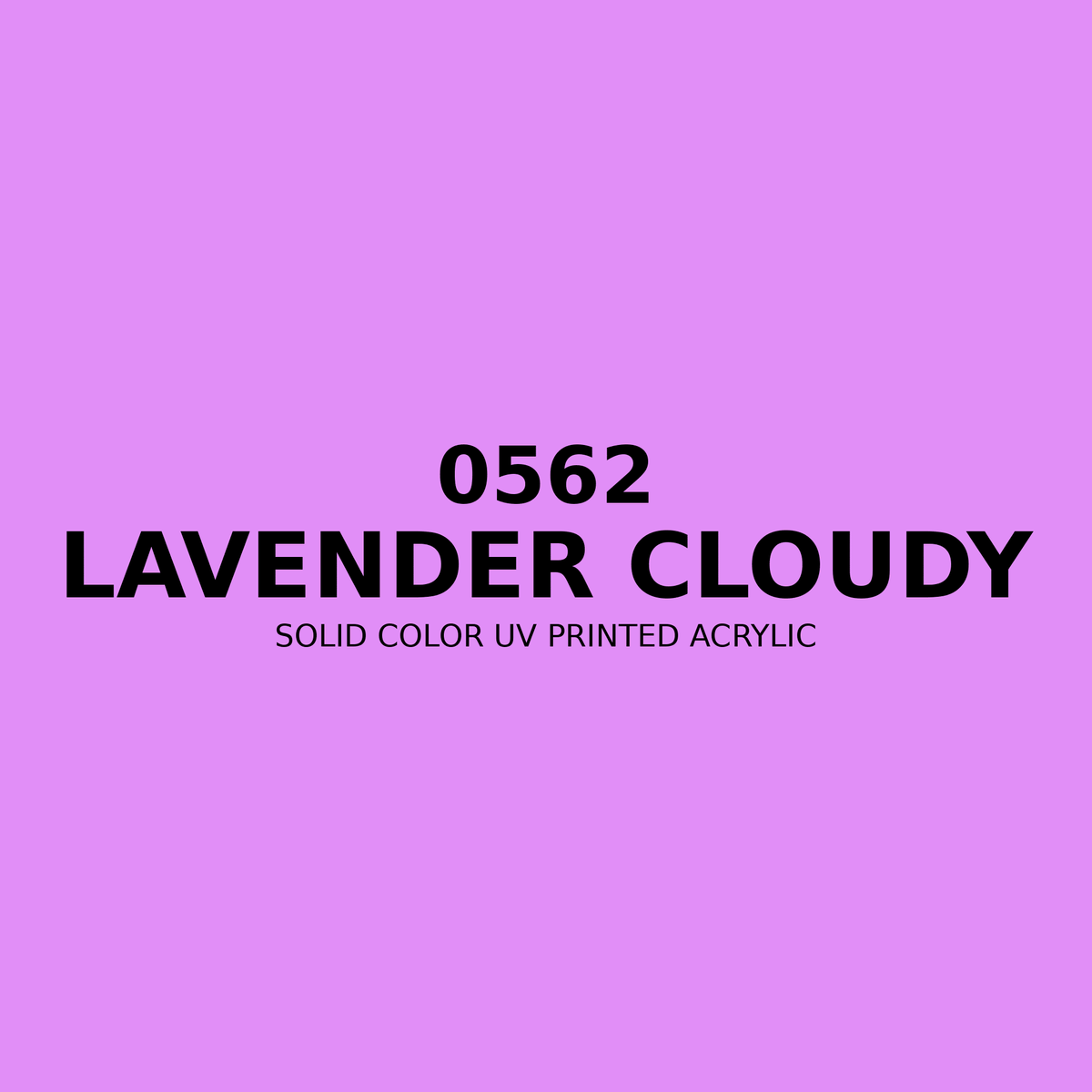 0562 | Lavender Cloudy | Solid Color UV Printed Acrylic - Solid Color UV Printed Acrylic