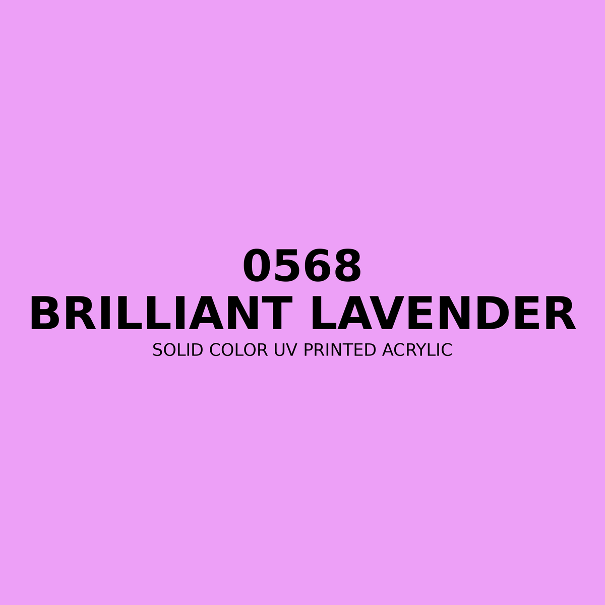 0568 | Brilliant Lavender | Solid Color UV Printed Acrylic - Solid Color UV Printed Acrylic