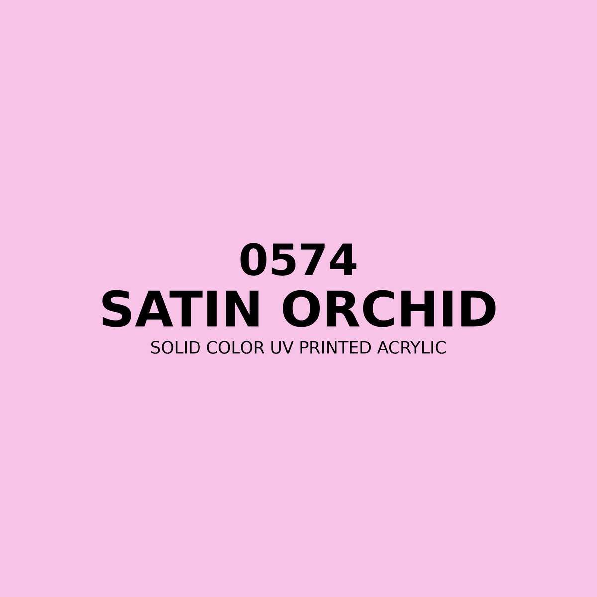 0574 | Satin Orchid | Solid Color UV Printed Acrylic - Solid Color UV Printed Acrylic