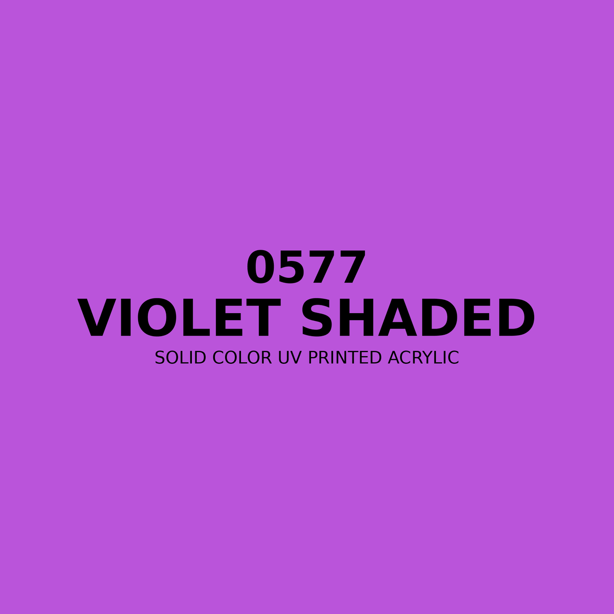 0577 | Violet Shaded | Solid Color UV Printed Acrylic - Solid Color UV Printed Acrylic