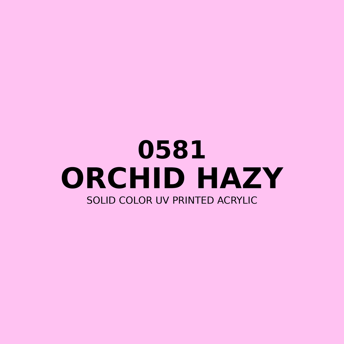 0581 | Orchid Hazy | Solid Color UV Printed Acrylic - Solid Color UV Printed Acrylic