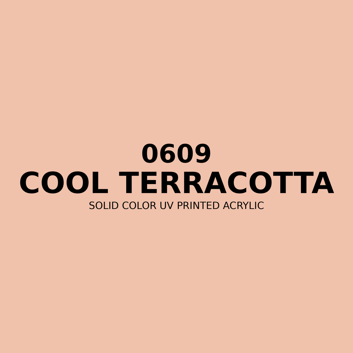 0609 | Cool Terracotta | Solid Color UV Printed Acrylic - Solid Color UV Printed Acrylic