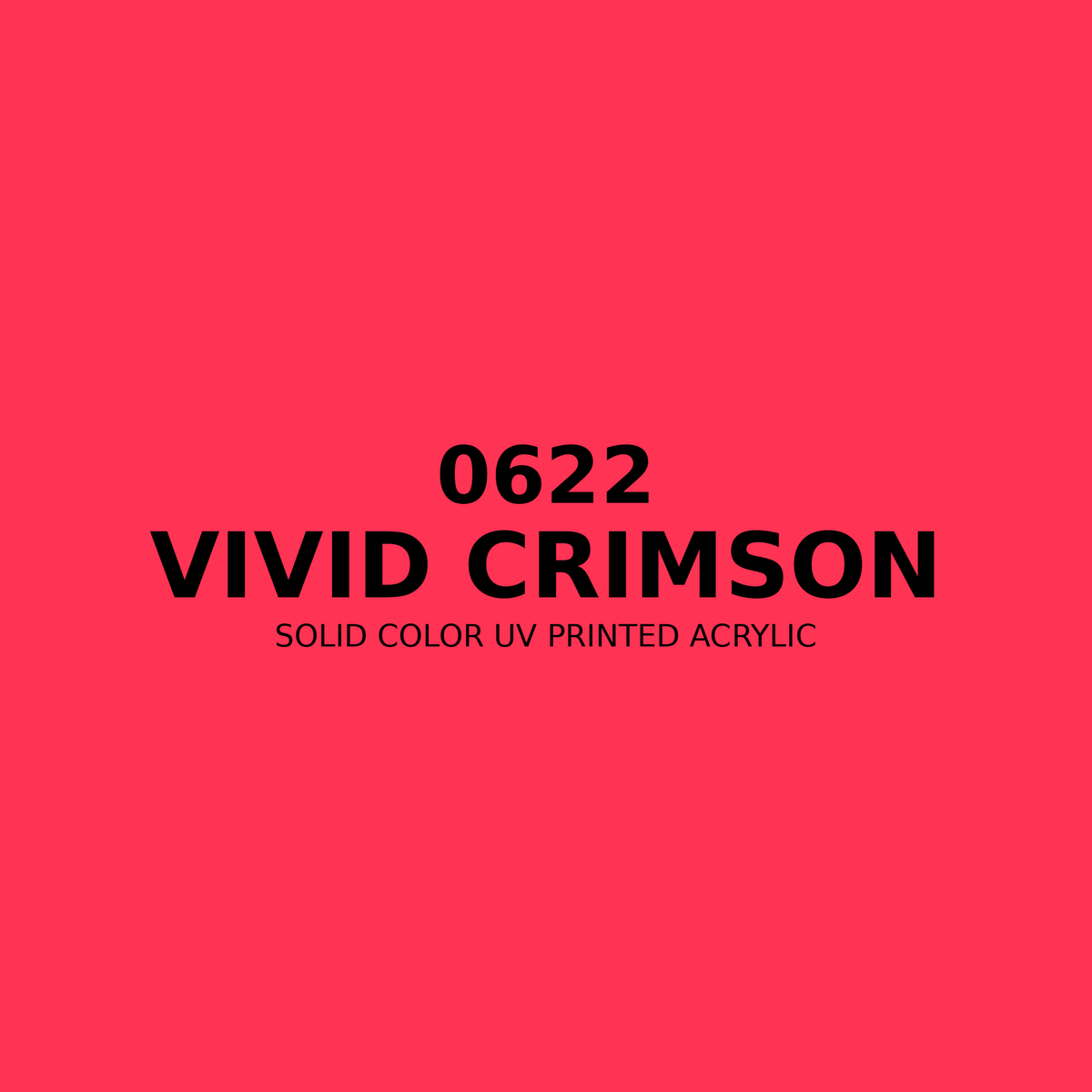 0622 | Vivid Crimson | Solid Color UV Printed Acrylic - Solid Color UV Printed Acrylic