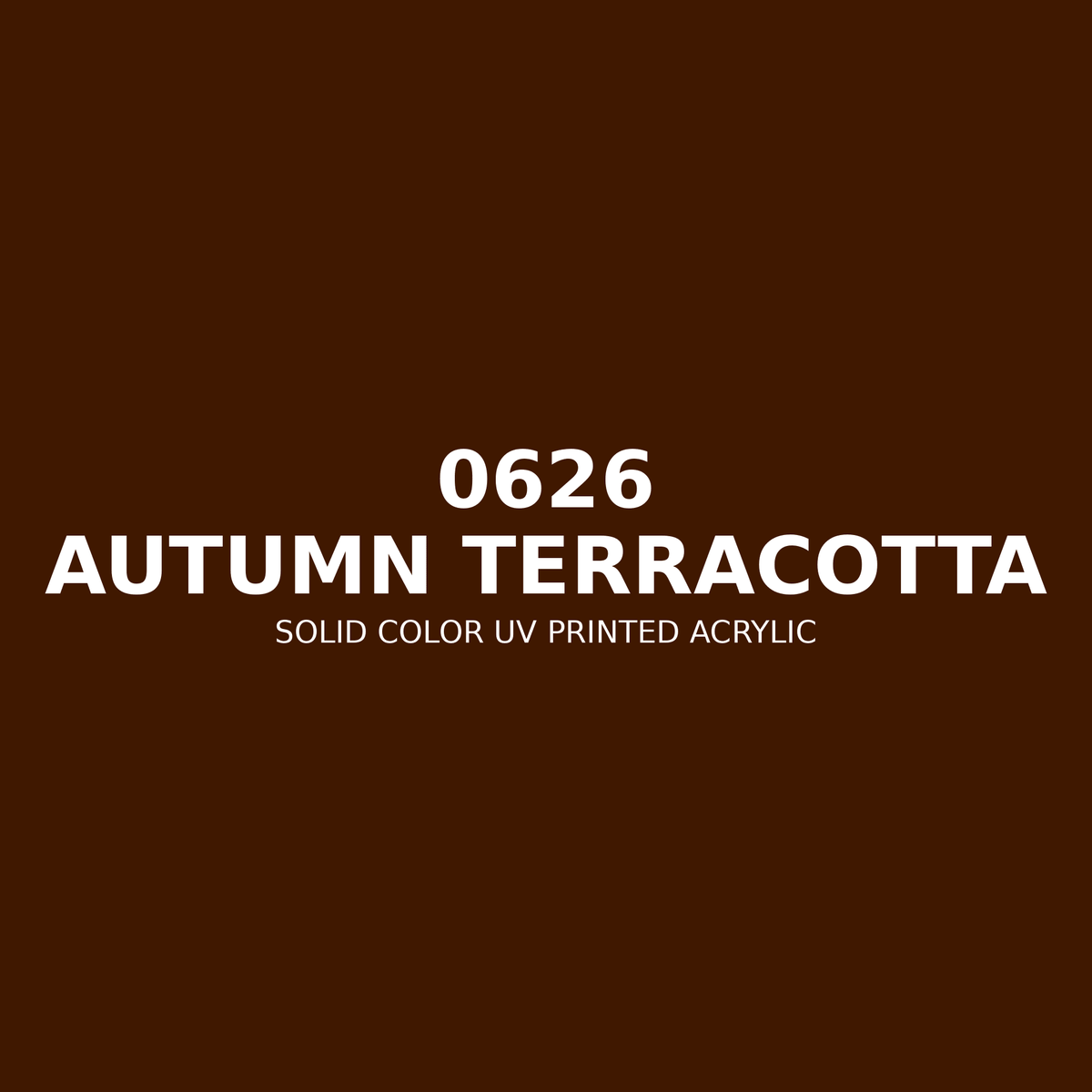 0626 | Autumn Terracotta | Solid Color UV Printed Acrylic - Solid Color UV Printed Acrylic