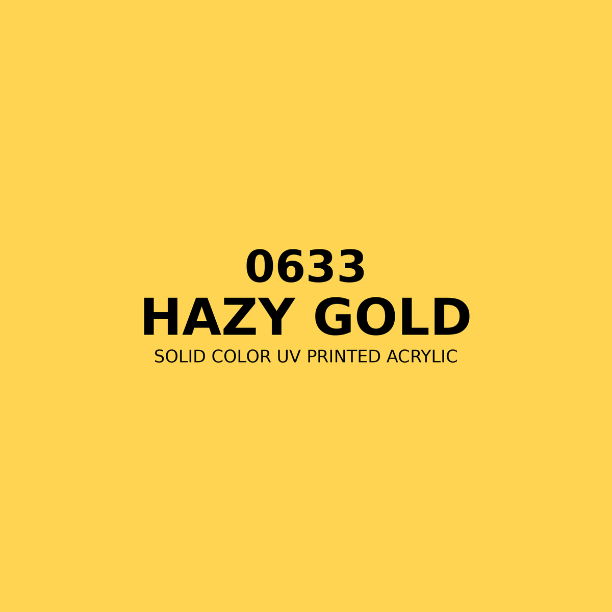 0633 | Hazy Gold | Solid Color UV Printed Acrylic - Solid Color UV Printed Acrylic