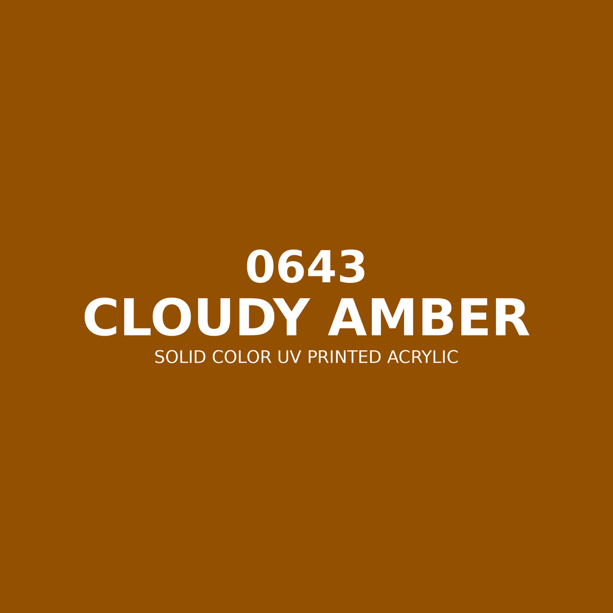 0643 | Cloudy Amber | Solid Color UV Printed Acrylic - Solid Color UV Printed Acrylic