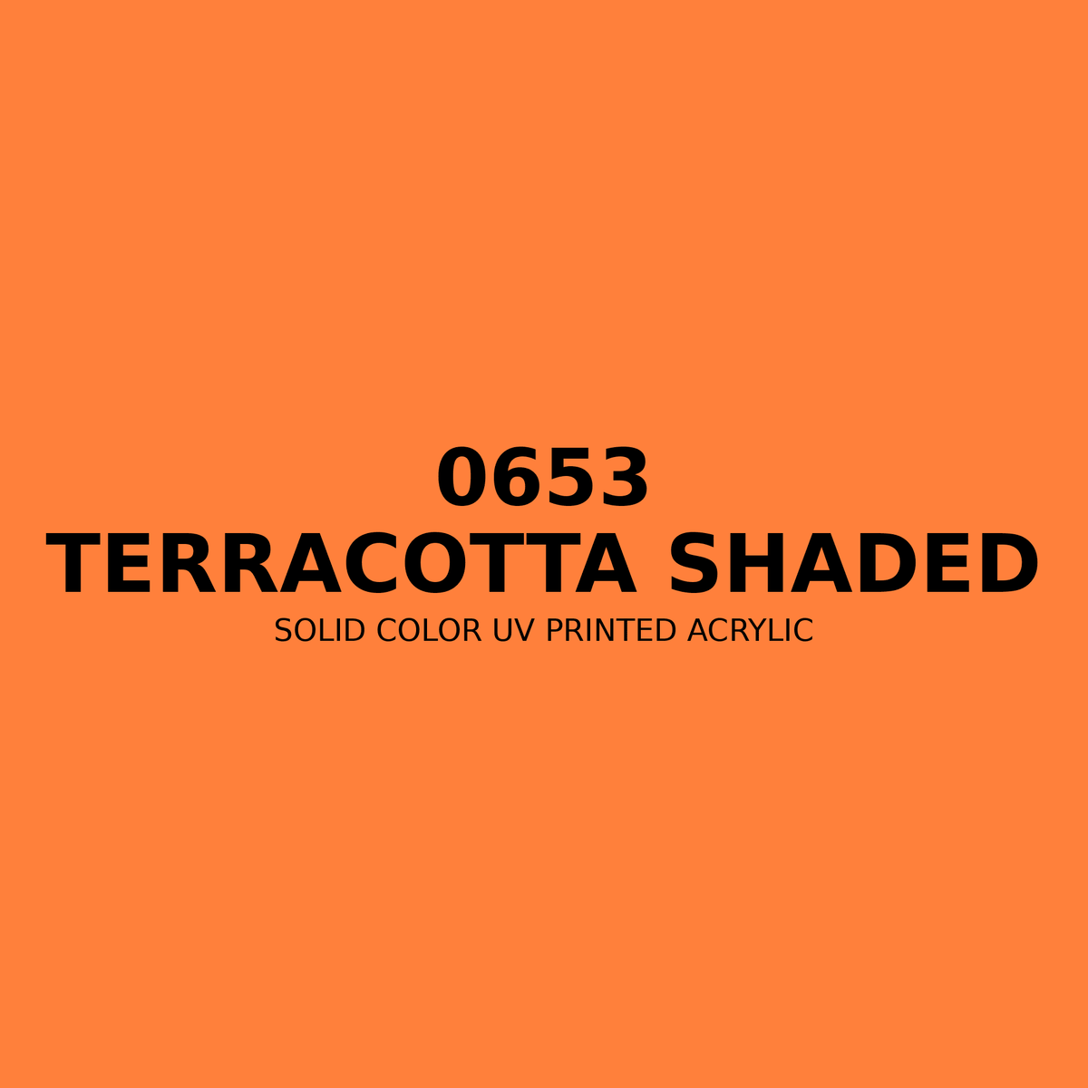 0653 | Terracotta Shaded | Solid Color UV Printed Acrylic - Solid Color UV Printed Acrylic