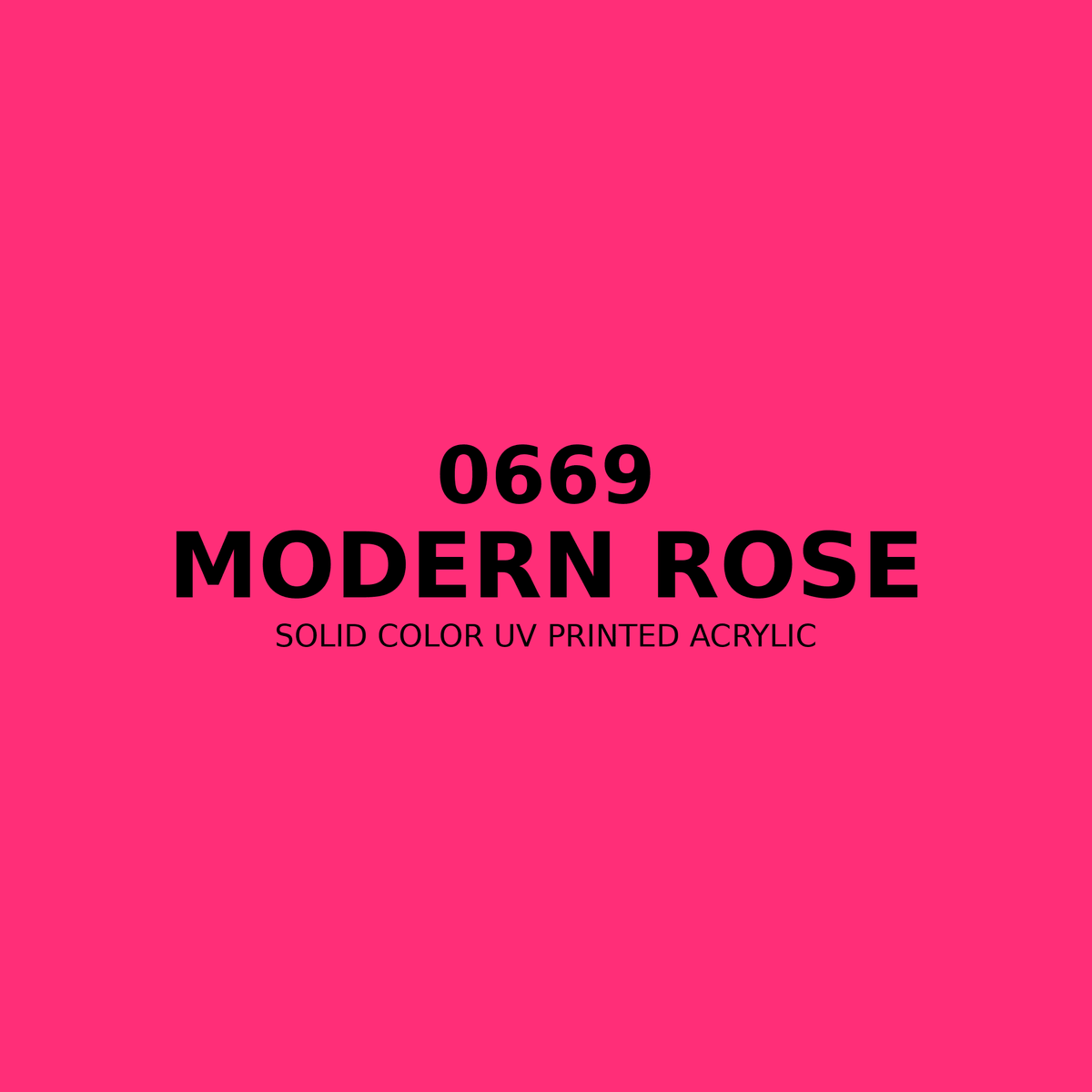 0669 | Modern Rose | Solid Color UV Printed Acrylic - Solid Color UV Printed Acrylic