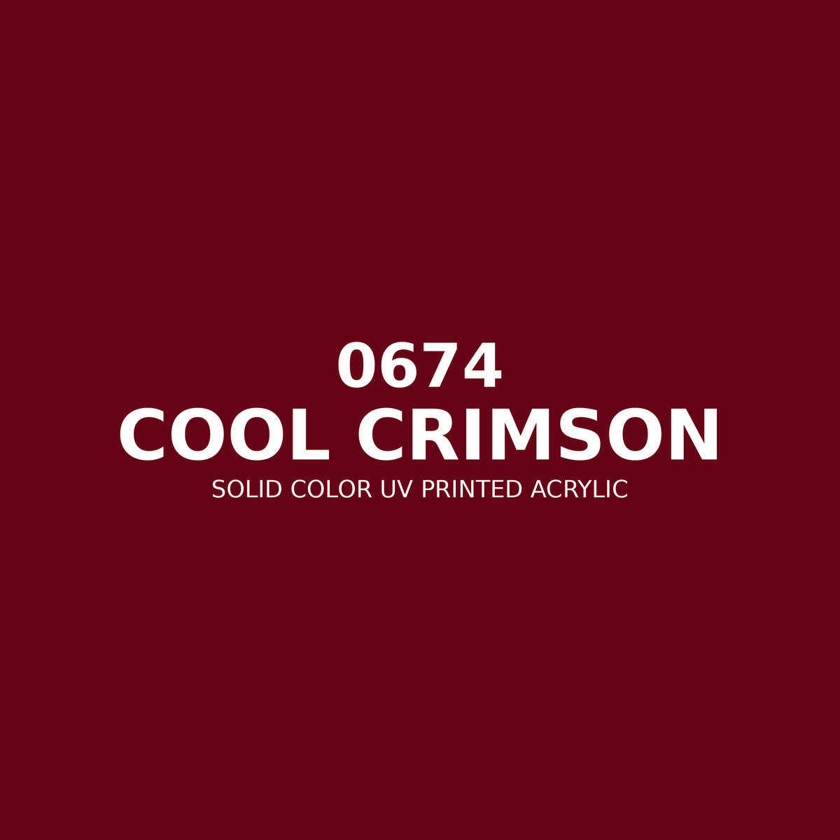 0674 | Cool Crimson | Solid Color UV Printed Acrylic - Solid Color UV Printed Acrylic