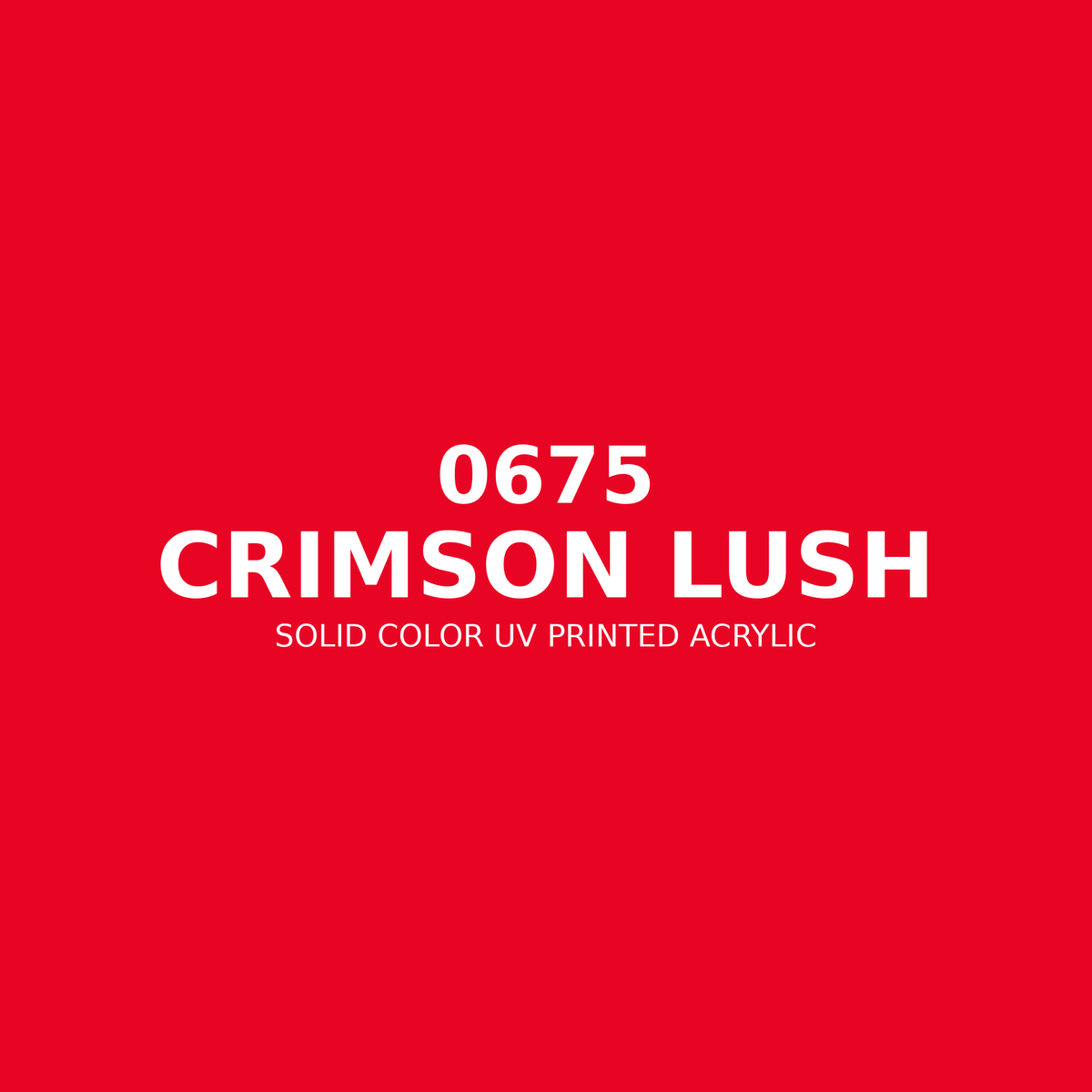 0675 | Crimson Lush | Solid Color UV Printed Acrylic - Solid Color UV Printed Acrylic