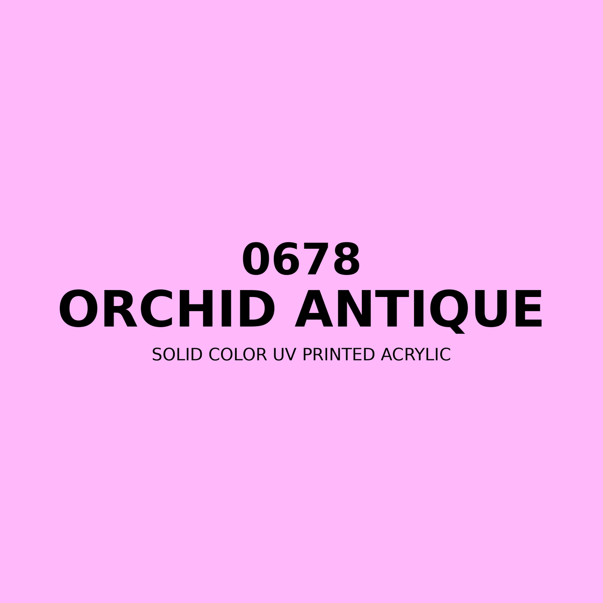 0678 | Orchid Antique | Solid Color UV Printed Acrylic - Solid Color UV Printed Acrylic