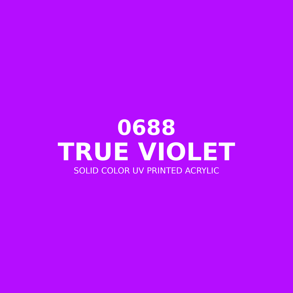 0688 | True Violet | Solid Color UV Printed Acrylic - Solid Color UV Printed Acrylic