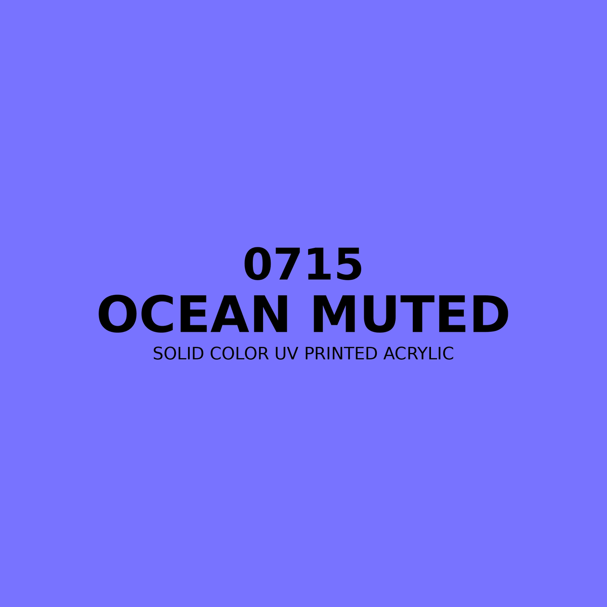 0715 | Ocean Muted | Solid Color UV Printed Acrylic - Solid Color UV Printed Acrylic