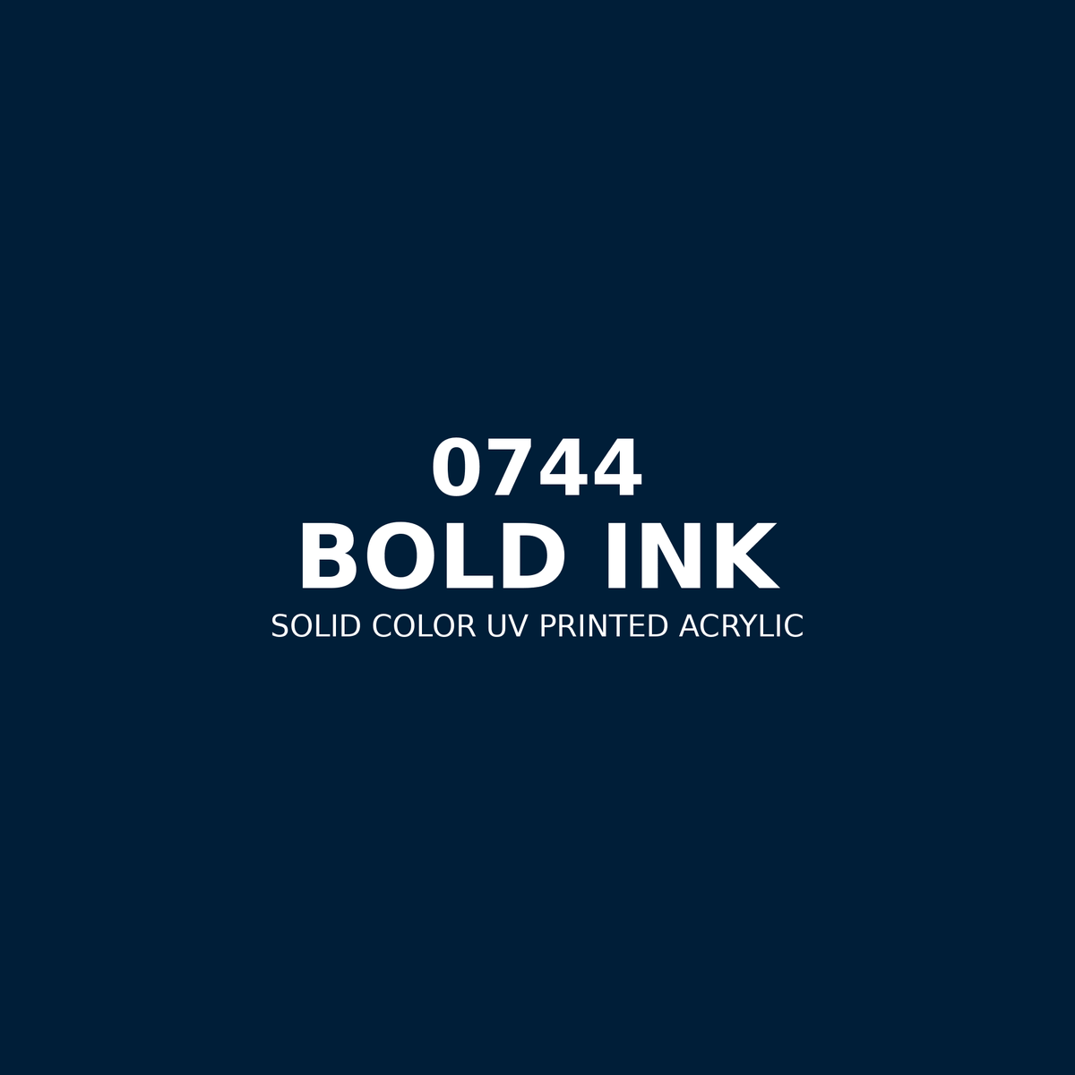 0744 | Bold Ink | Solid Color UV Printed Acrylic - Solid Color UV Printed Acrylic