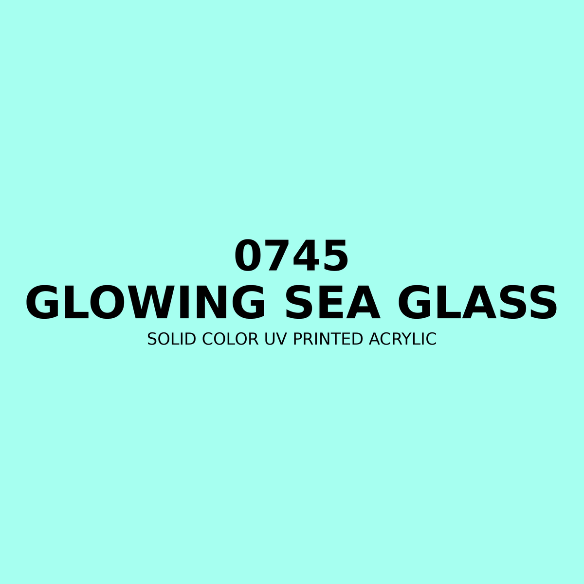 0745 | Glowing Sea Glass | Solid Color UV Printed Acrylic - Solid Color UV Printed Acrylic