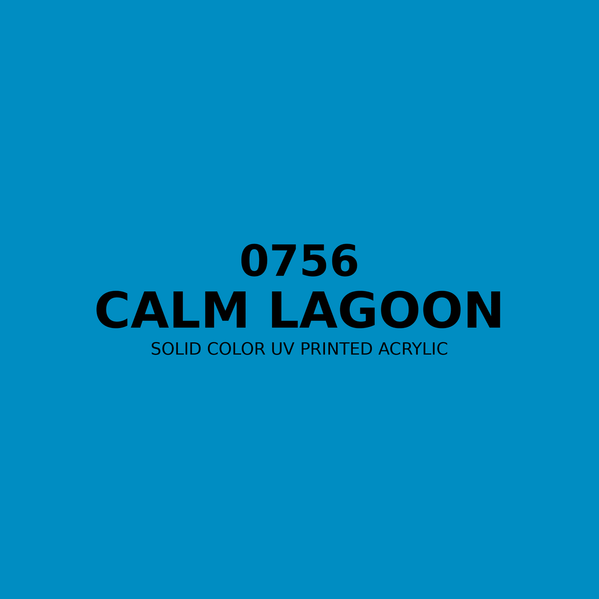 0756 | Calm Lagoon | Solid Color UV Printed Acrylic - Solid Color UV Printed Acrylic