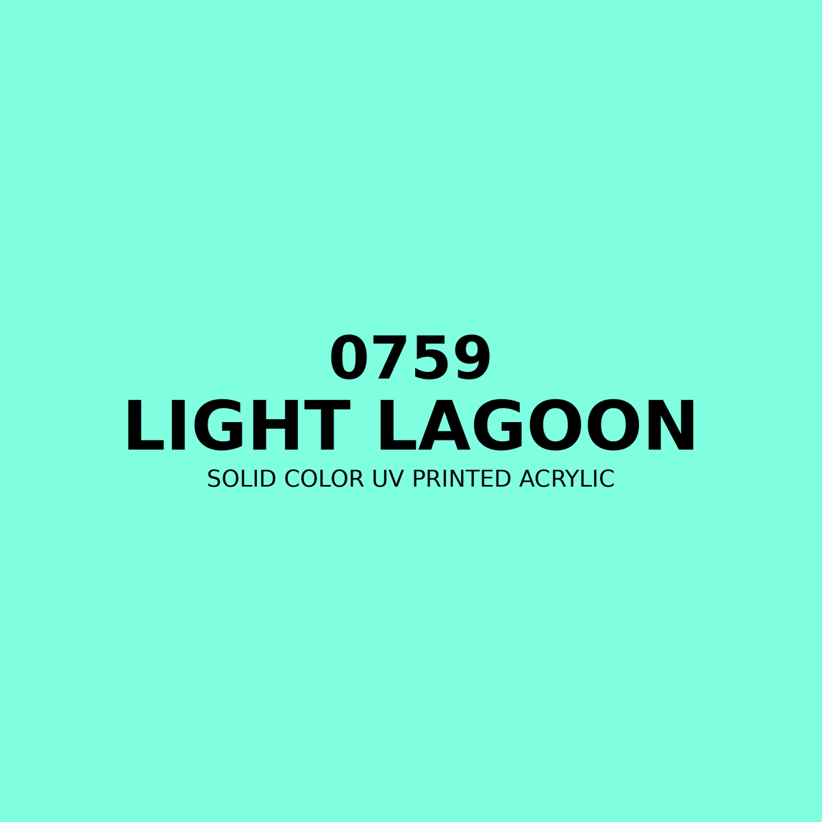 0759 | Light Lagoon | Solid Color UV Printed Acrylic - Solid Color UV Printed Acrylic