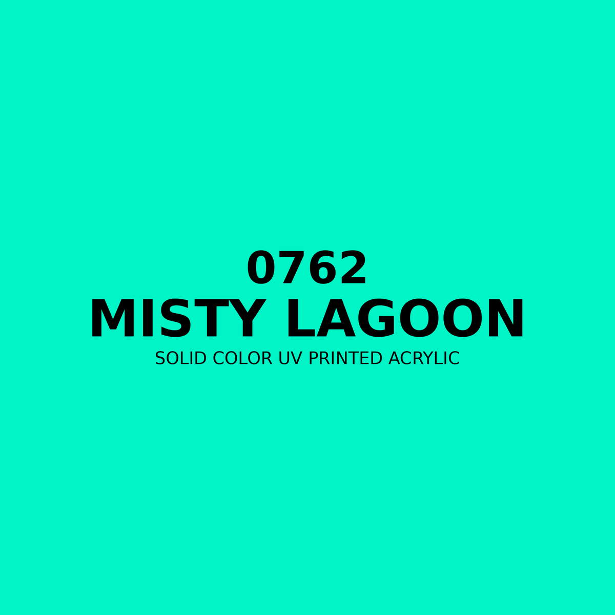 0762 | Misty Lagoon | Solid Color UV Printed Acrylic - Solid Color UV Printed Acrylic