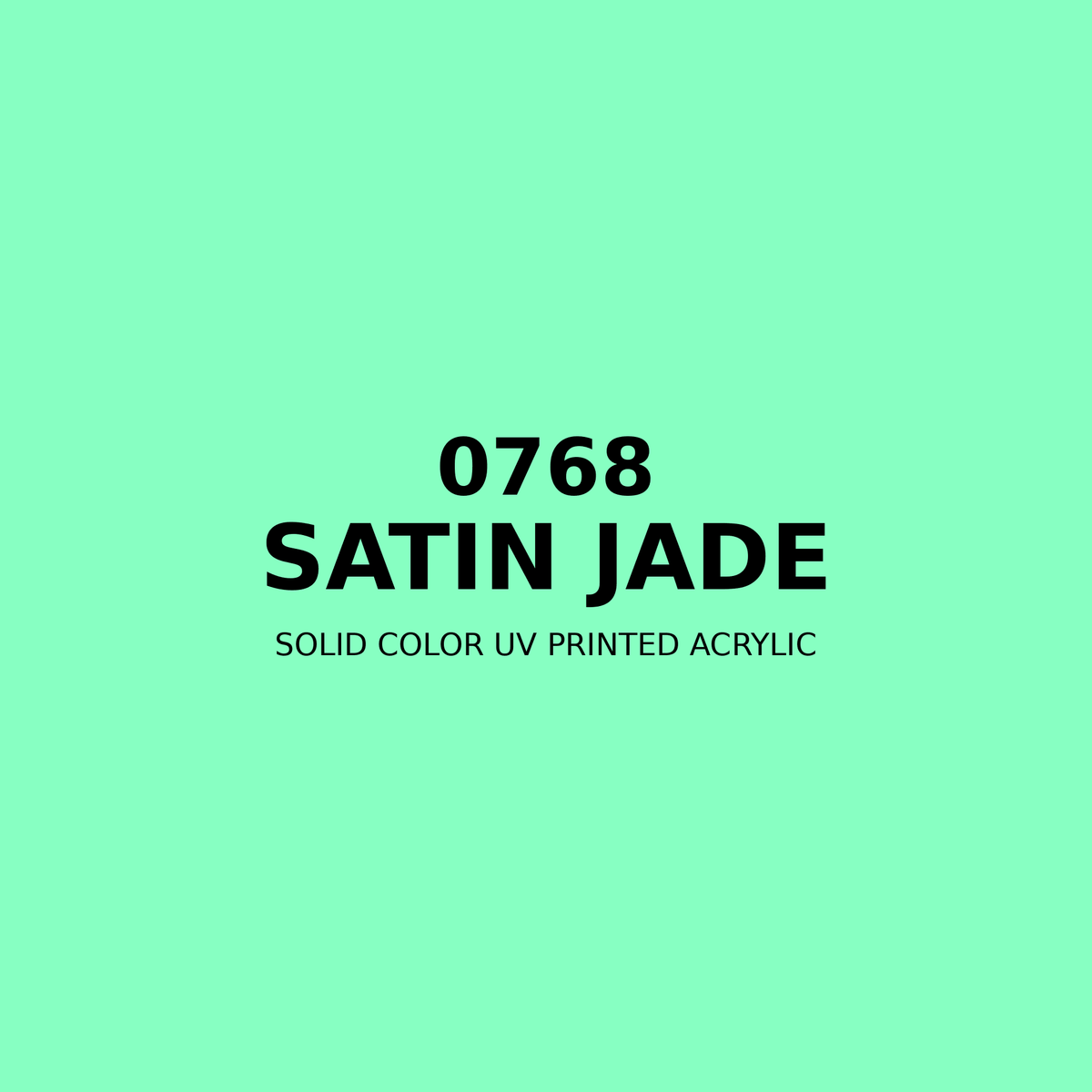 0768 | Satin Jade | Solid Color UV Printed Acrylic - Solid Color UV Printed Acrylic