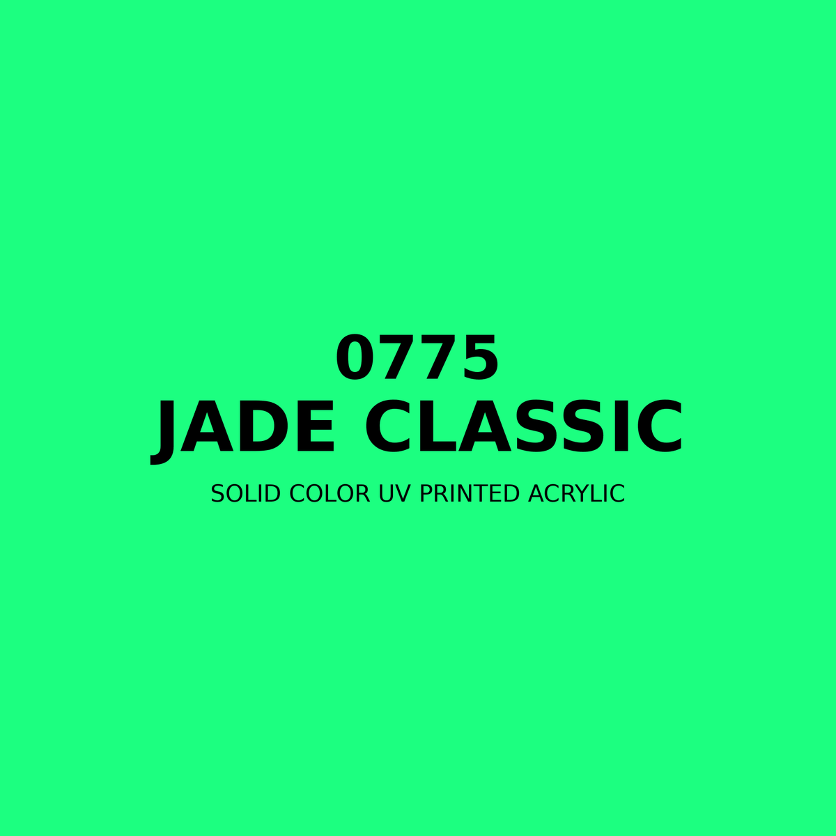 0775 | Jade Classic | Solid Color UV Printed Acrylic - Solid Color UV Printed Acrylic
