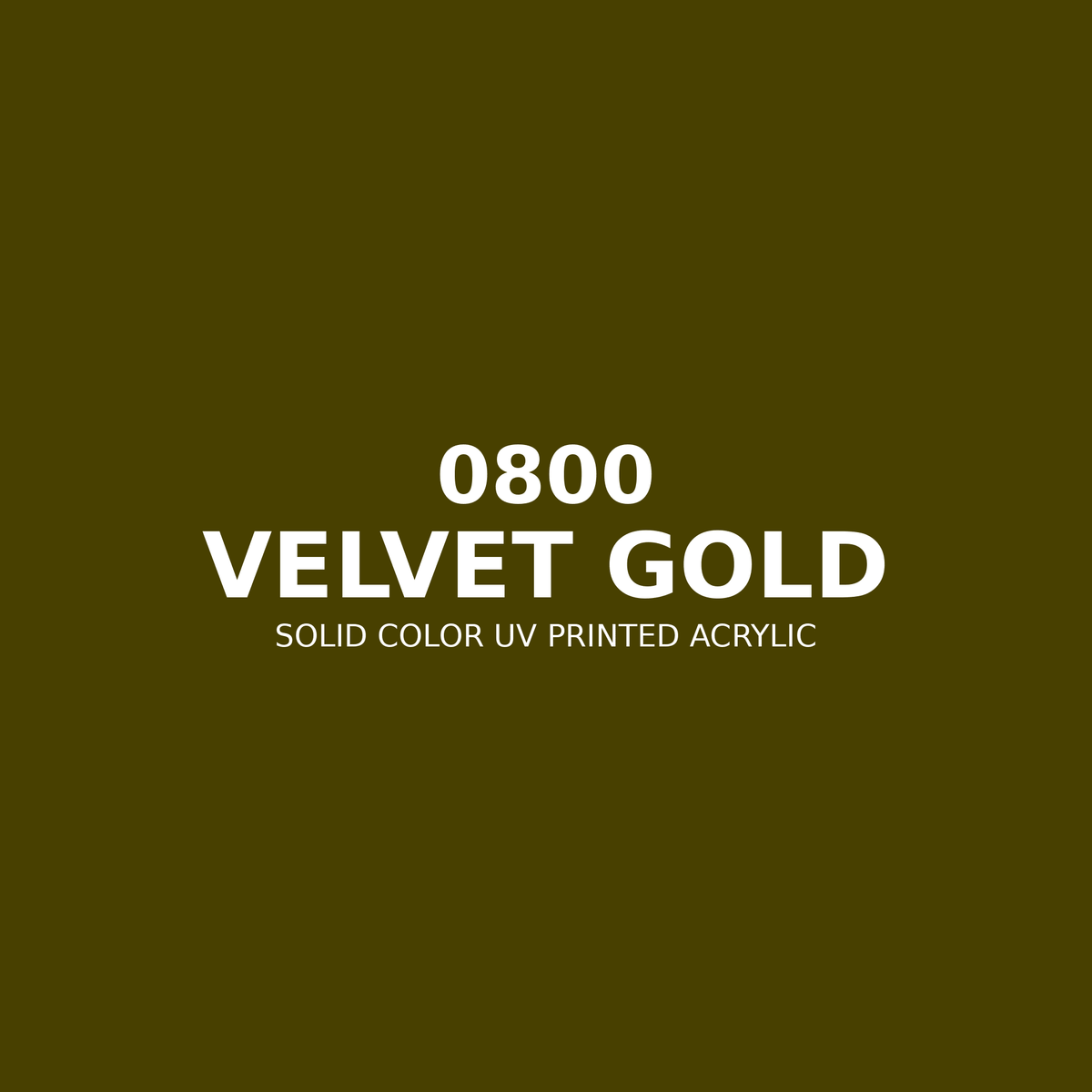 0800 | Velvet Gold | Solid Color UV Printed Acrylic - Solid Color UV Printed Acrylic