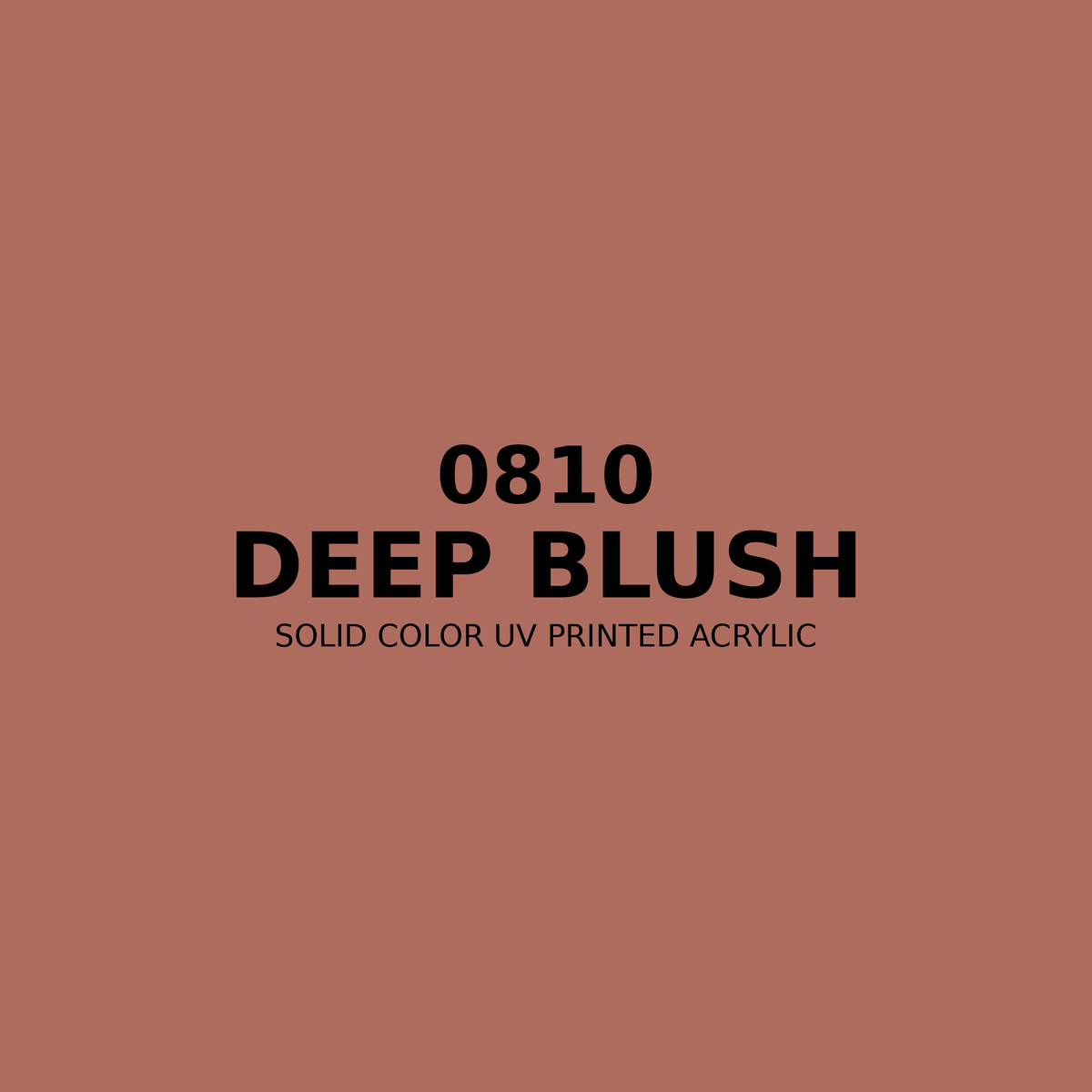 0810 | Deep Blush | Solid Color UV Printed Acrylic - Solid Color UV Printed Acrylic